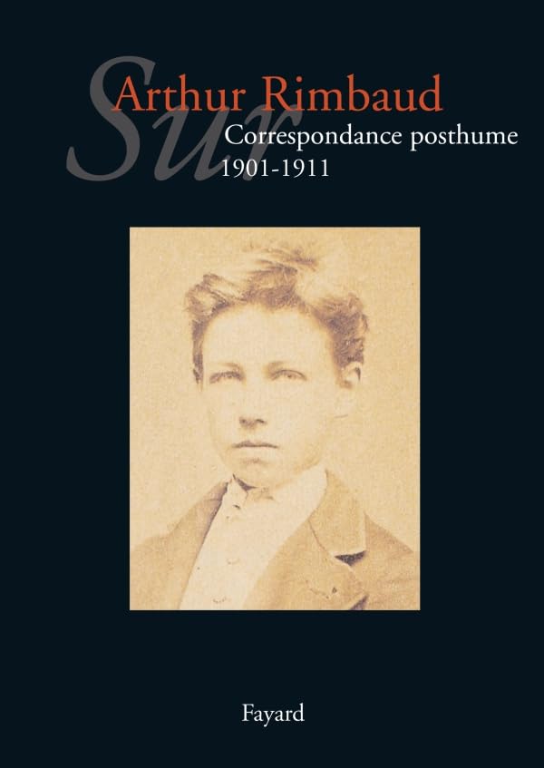Sur Arthur Rimbaud tome 1: Correspondance posthume de 1891 à 1900 book