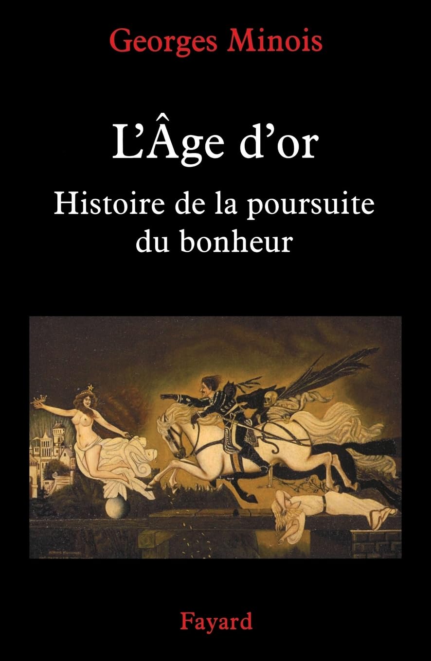 L AGE D'OR HISTOIRE DE POURSUITE DU BONHEUR: Histoire de la poursuite du bonheur book