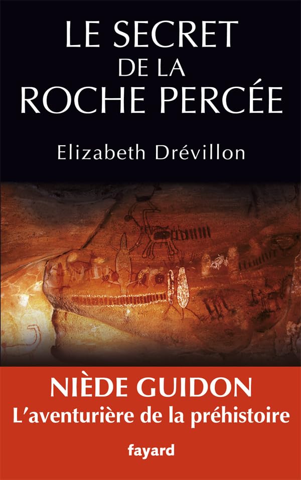 Le secret de la roche percée: Niède Guidon. Le destin d'une aventurière book