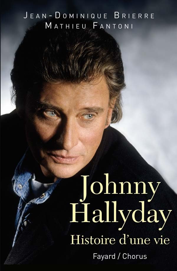 Johnny Hallyday: Histoire d'une vie book