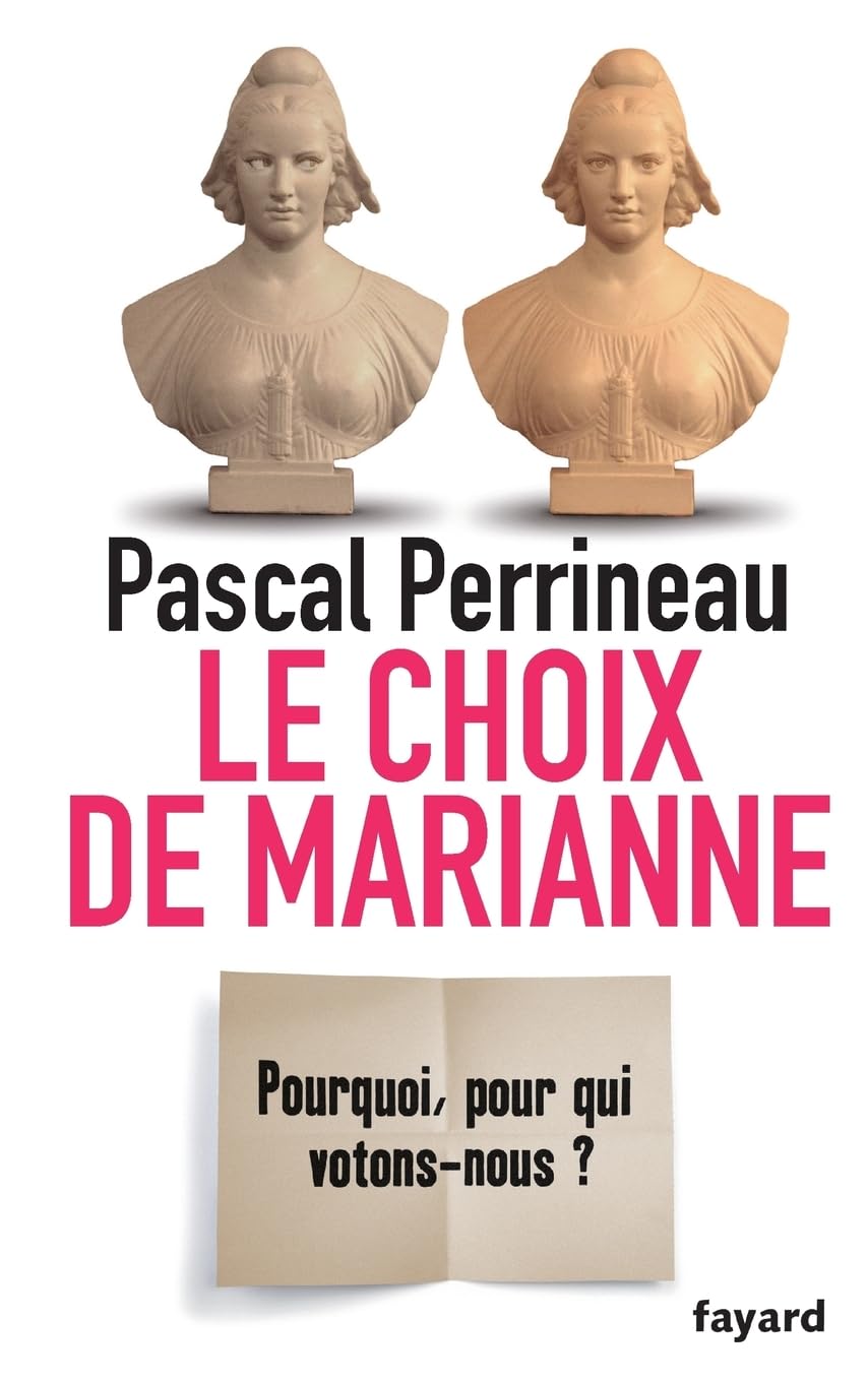 Le Choix de Marianne: Pourquoi, pour qui votons-nous? History