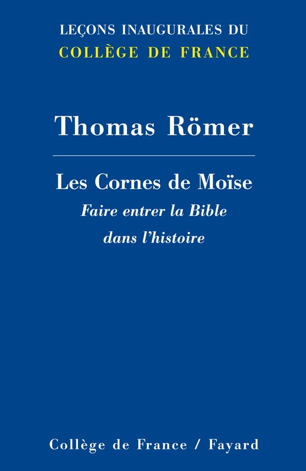 Les Cornes de Moïse: Faire entrer la Bible dans l’histoire book