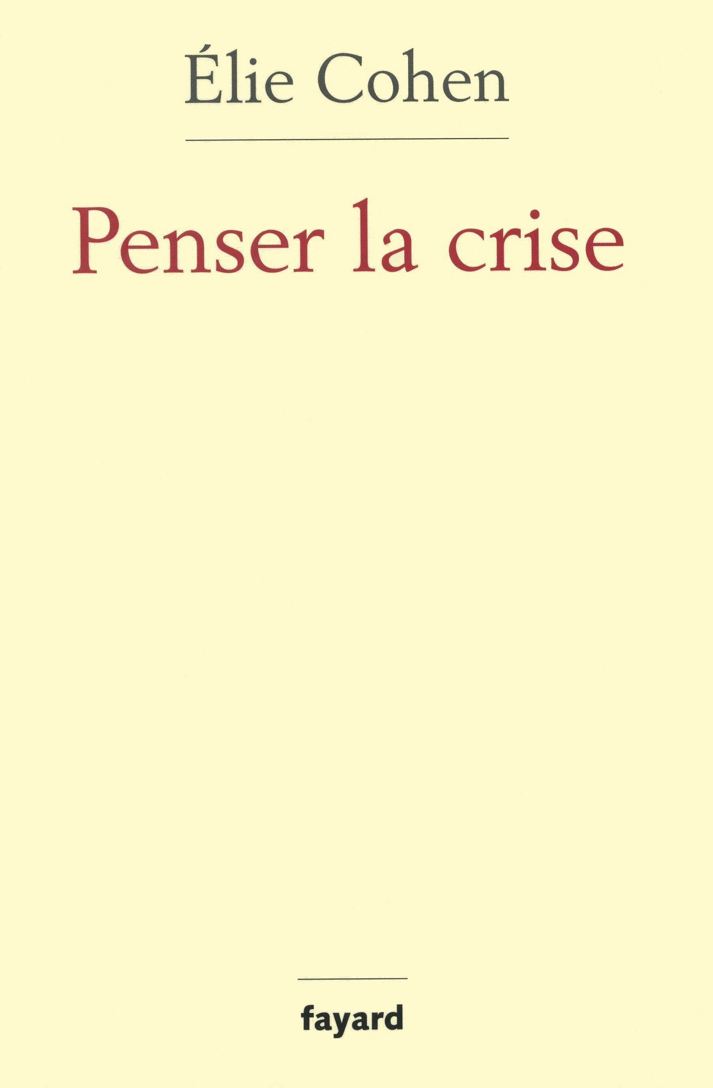 Penser la crise: Défaillances de la théorie, du marché, de la régulation (Essais) Essays & Short Stories