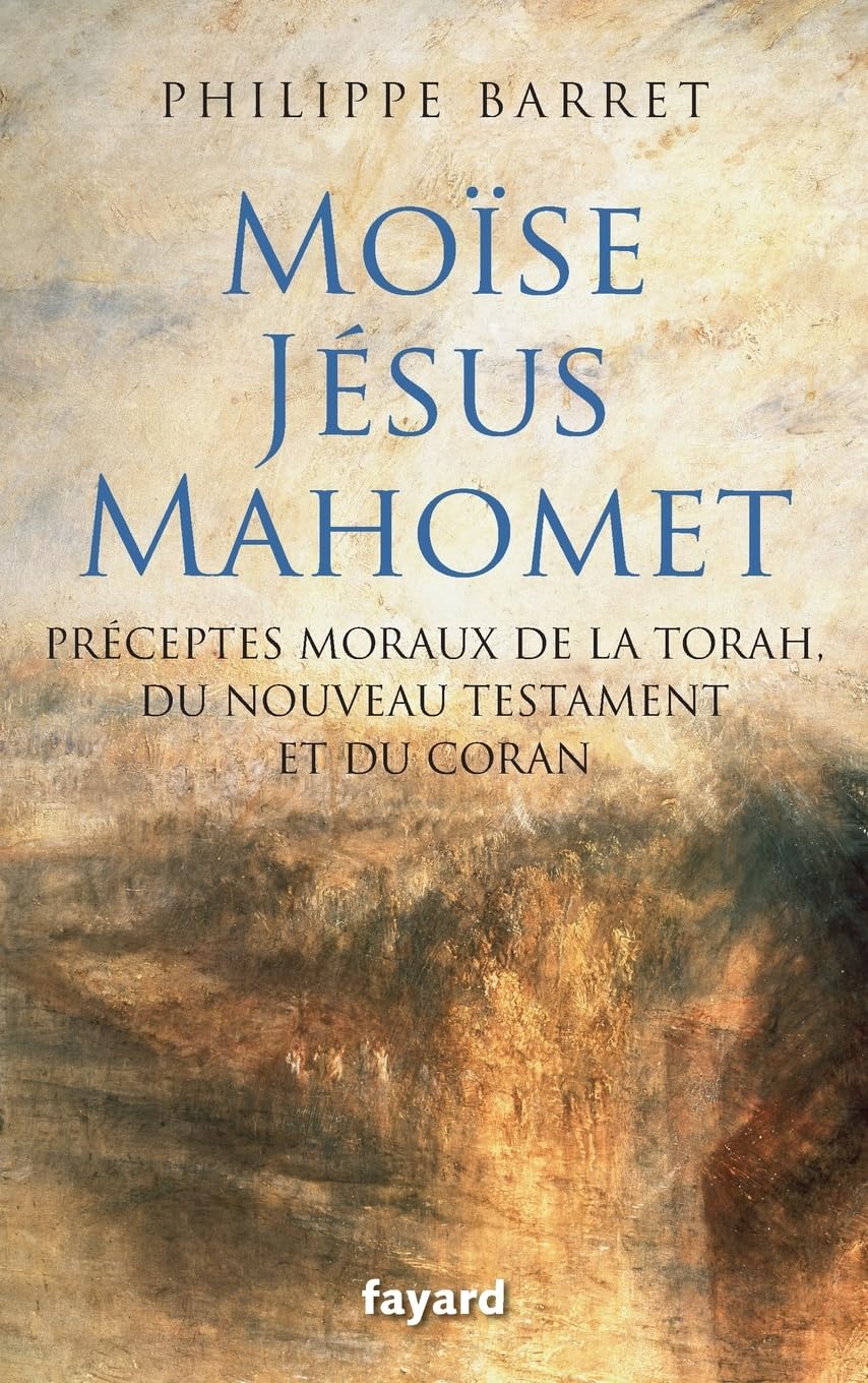 Moïse, Jésus, Mahomet: Préceptes moraux de la Torah, du Nouveau Testament et du Coran book