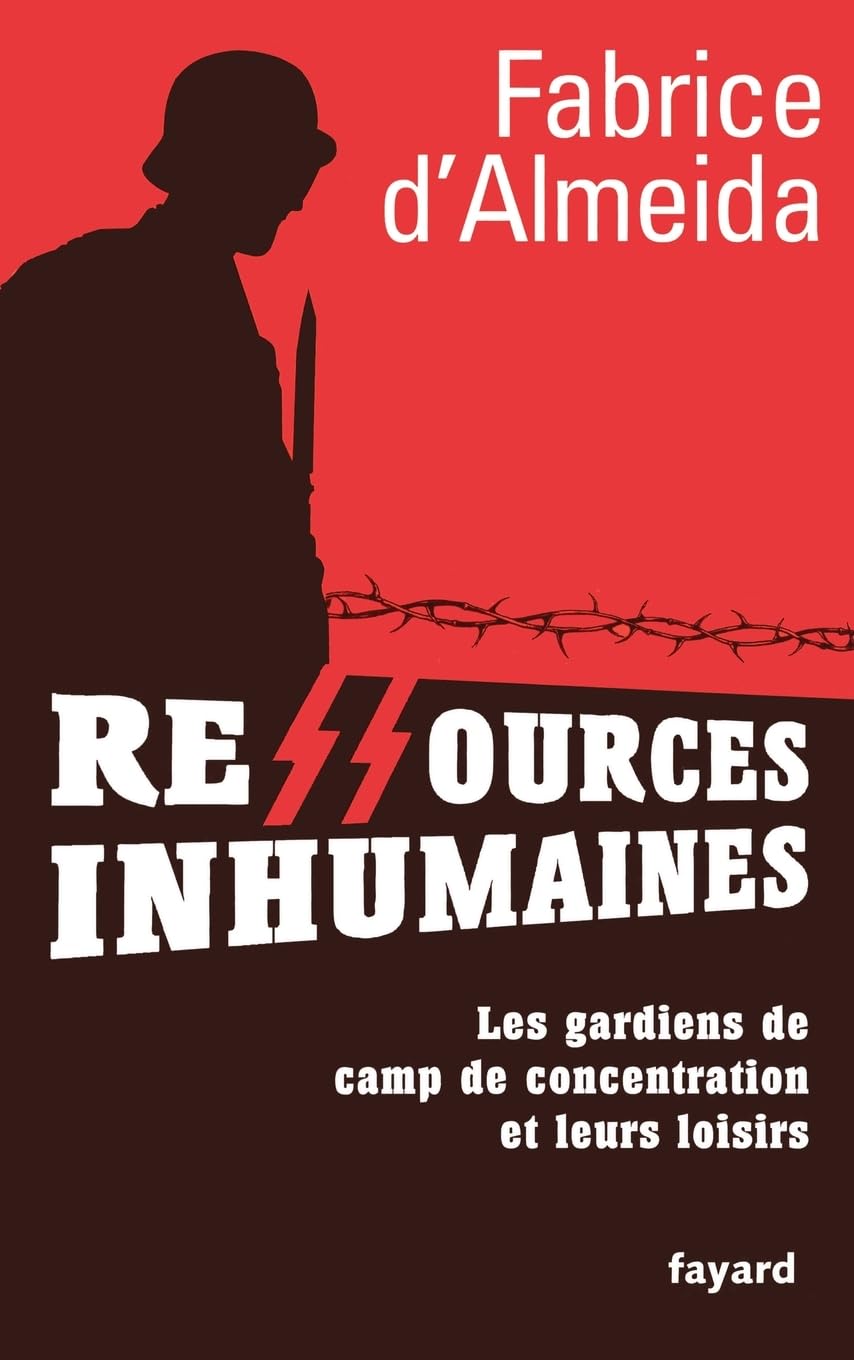 Ressources inhumaines - Les gardiens de camps de concentration et leurs loisirs book