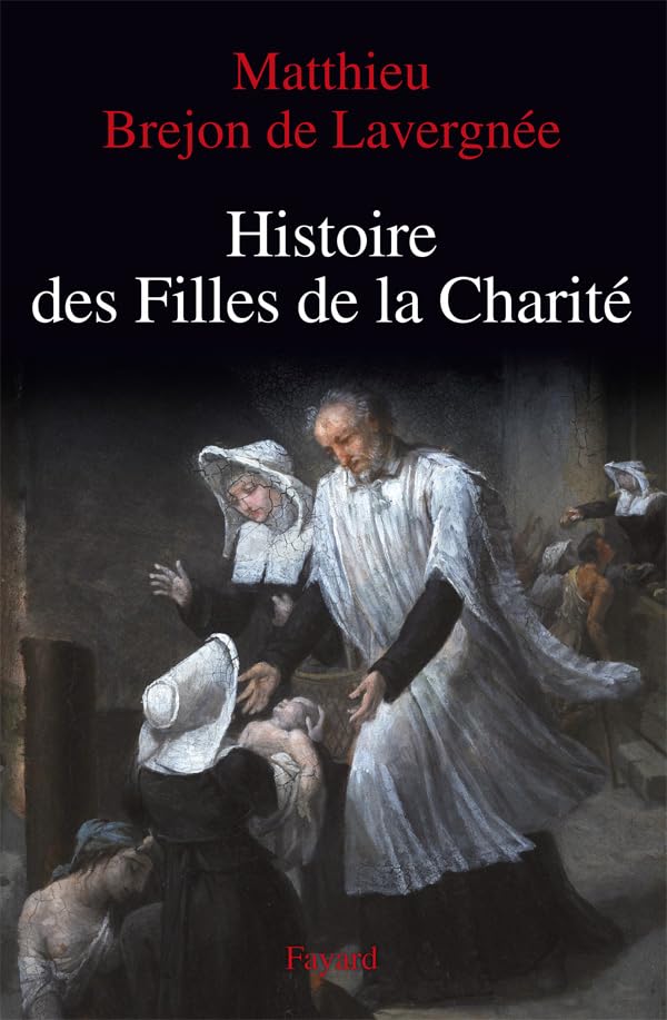 Histoire des Filles de la Charité (XVIIe-XVIIIe siècles) book