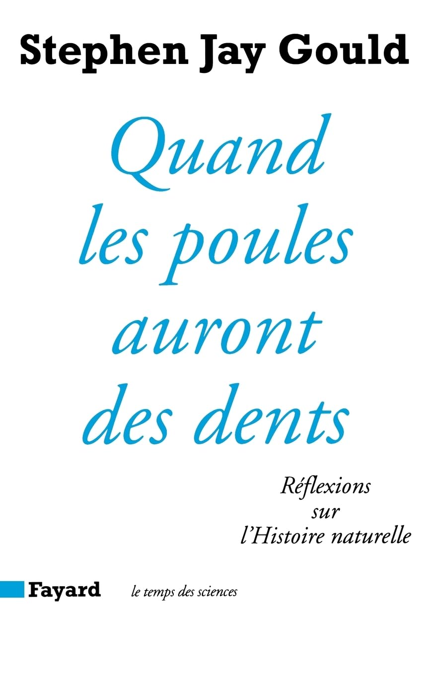 Quand les poules auront des dents: Réflexions sur l'Histoire naturelle book