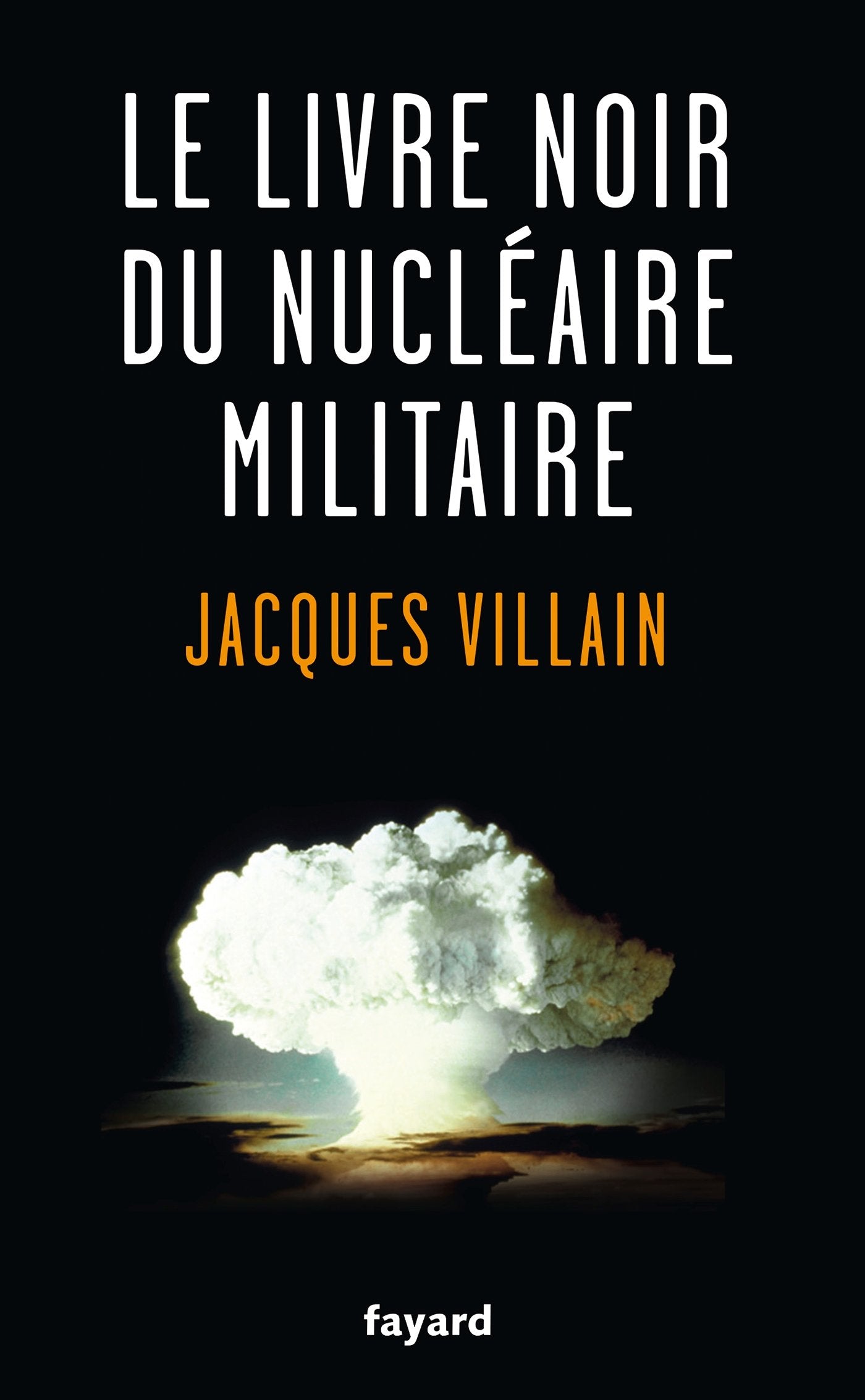 Le livre noir du nucléaire militaire book