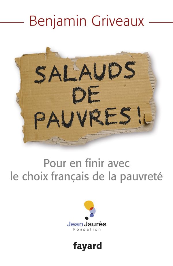 Salauds de pauvres !: Pour en finir avec le choix français de la pauvreté book