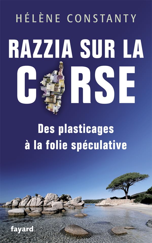 Razzia sur la Corse: Des plasticages à la folie spéculative book