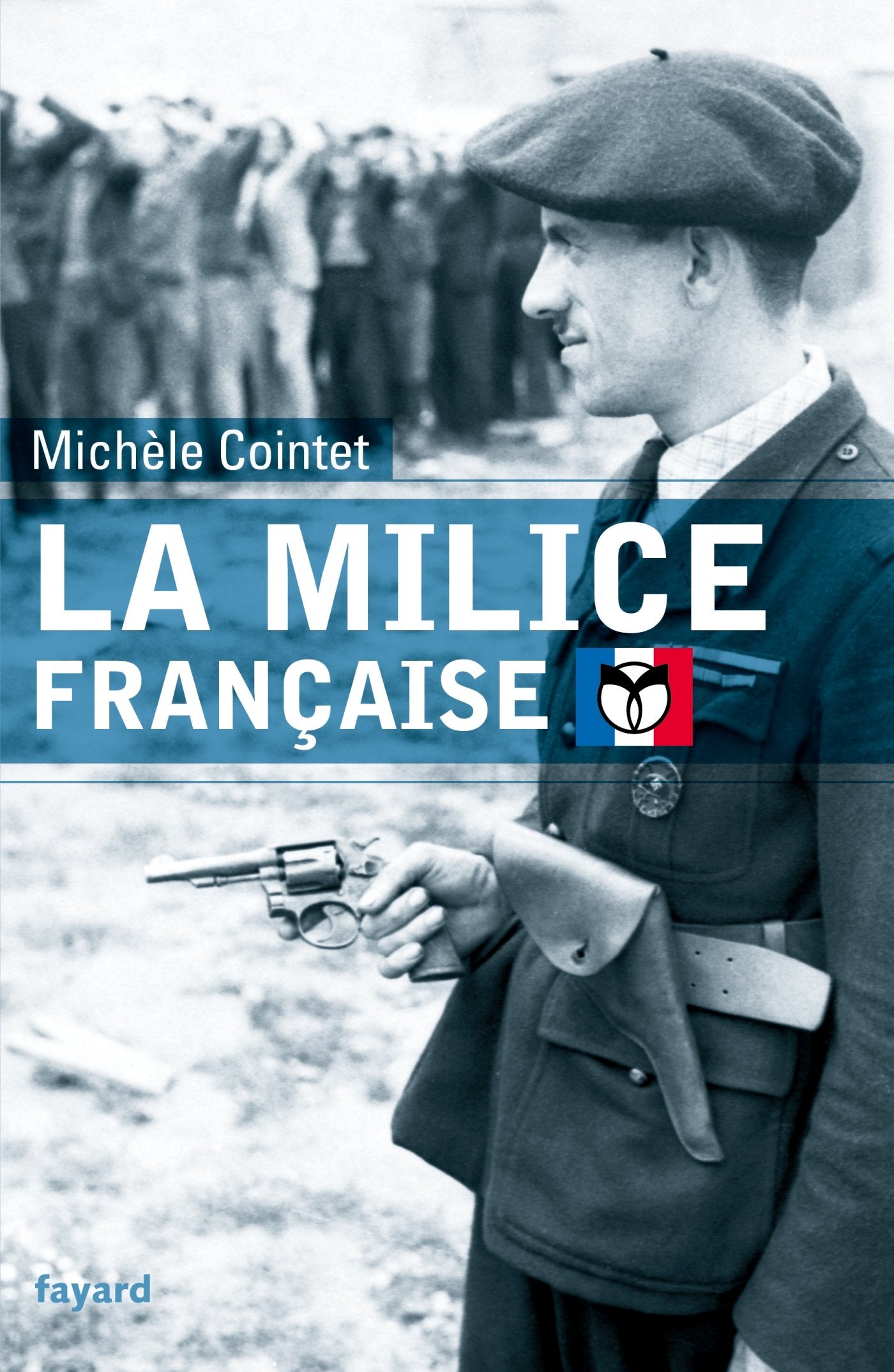 La milice française (Divers Histoire) Politics & History