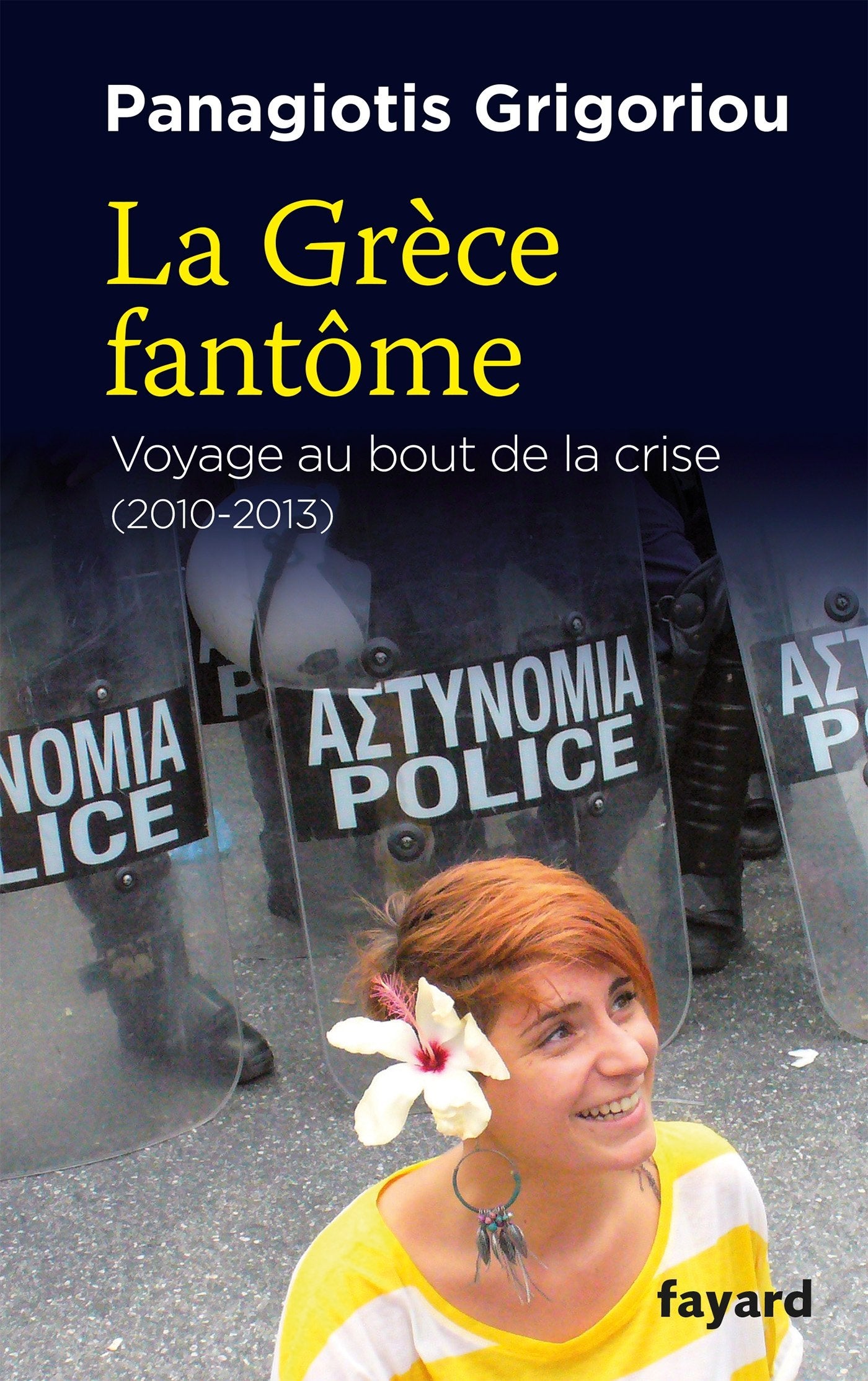 La Grèce fantôme: voyage au bout de la crise (2010-2013) book