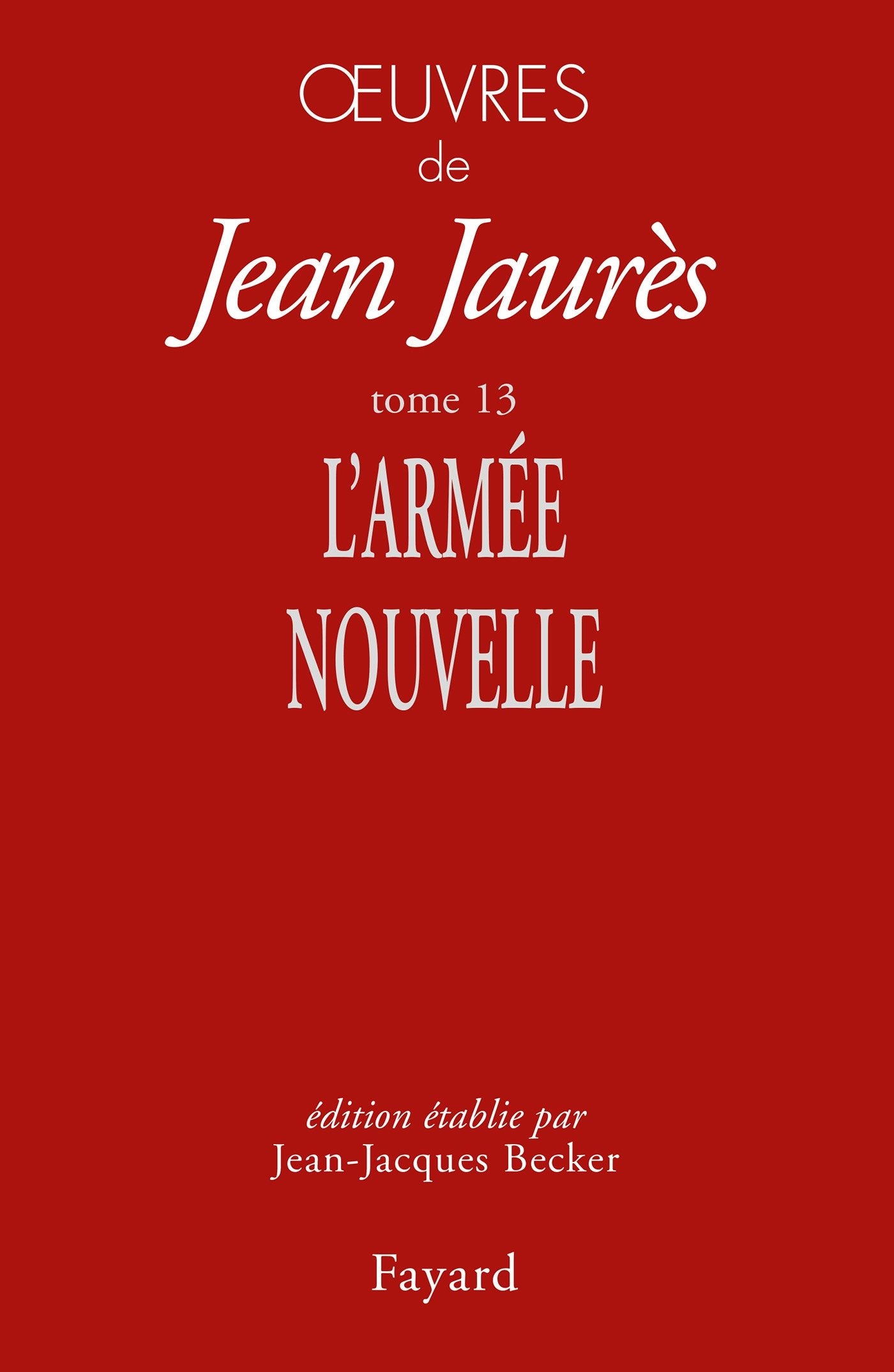 Oeuvres tome 13: L'Armée nouvelle book