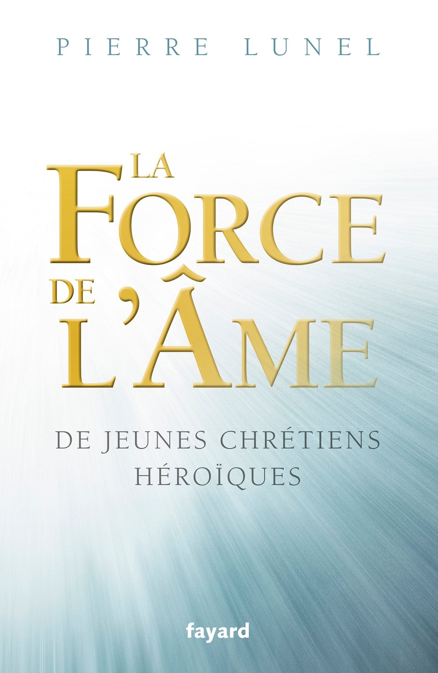 LA FORCE DE L AME: De jeunes chrétiens héroïques book