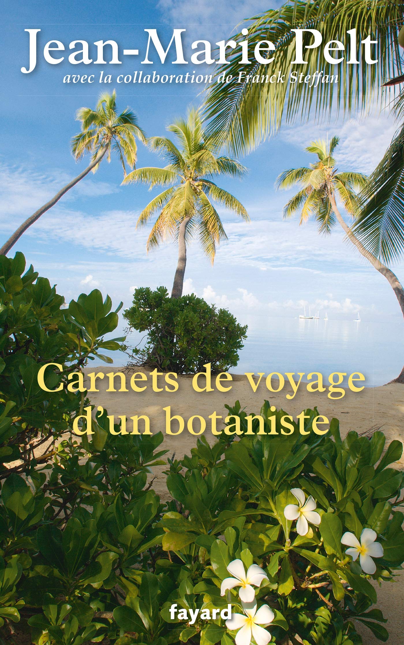 CARNETS DE VOYAGE D UN BOTANISTE book