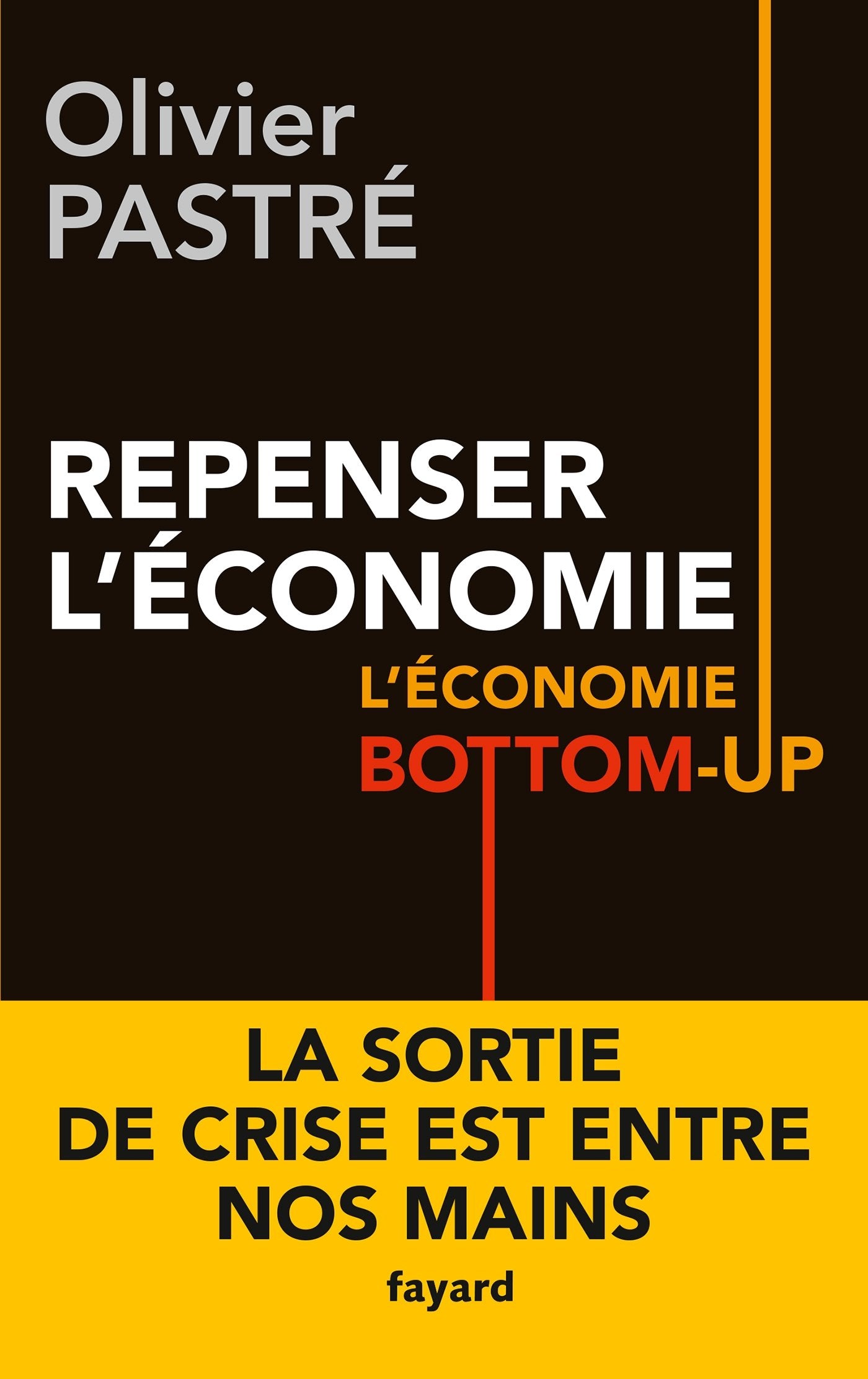 REPENSER L ECONOMIE L ECONOMIE BOTTOM UP: L'économie bottom-up book