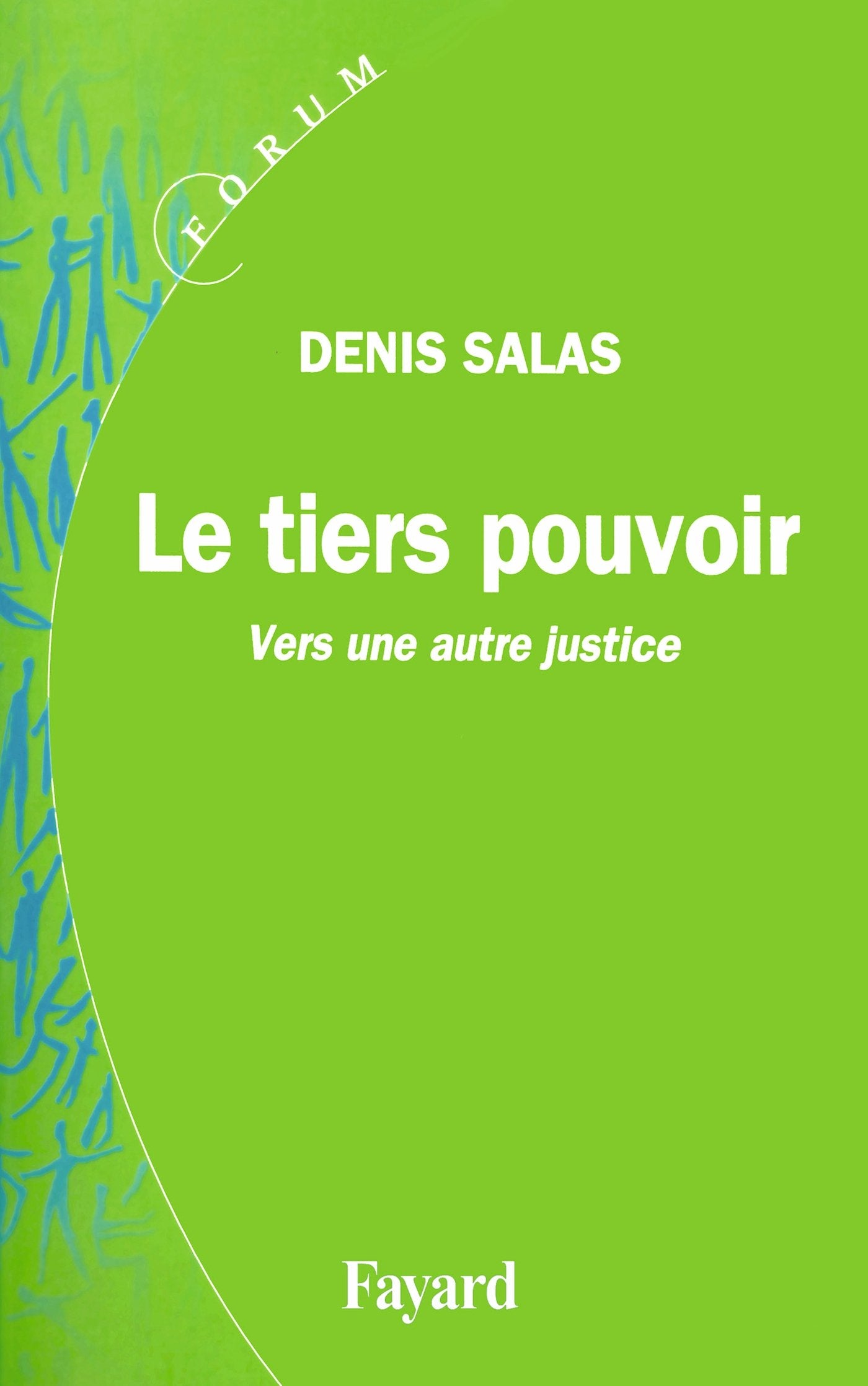 Le tiers pouvoir: Vers une autre justice book