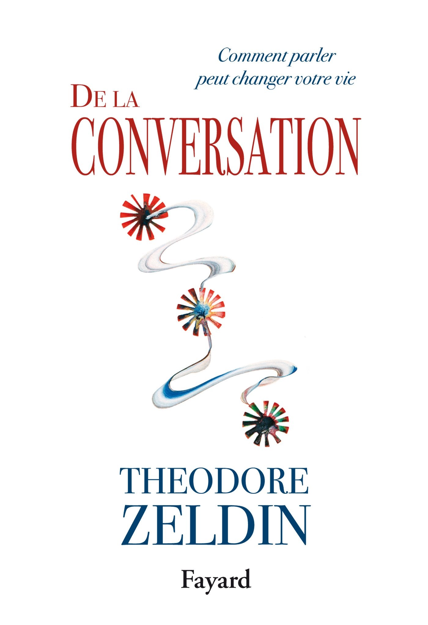 De la conversation: Comment parler peut changer votre vie book