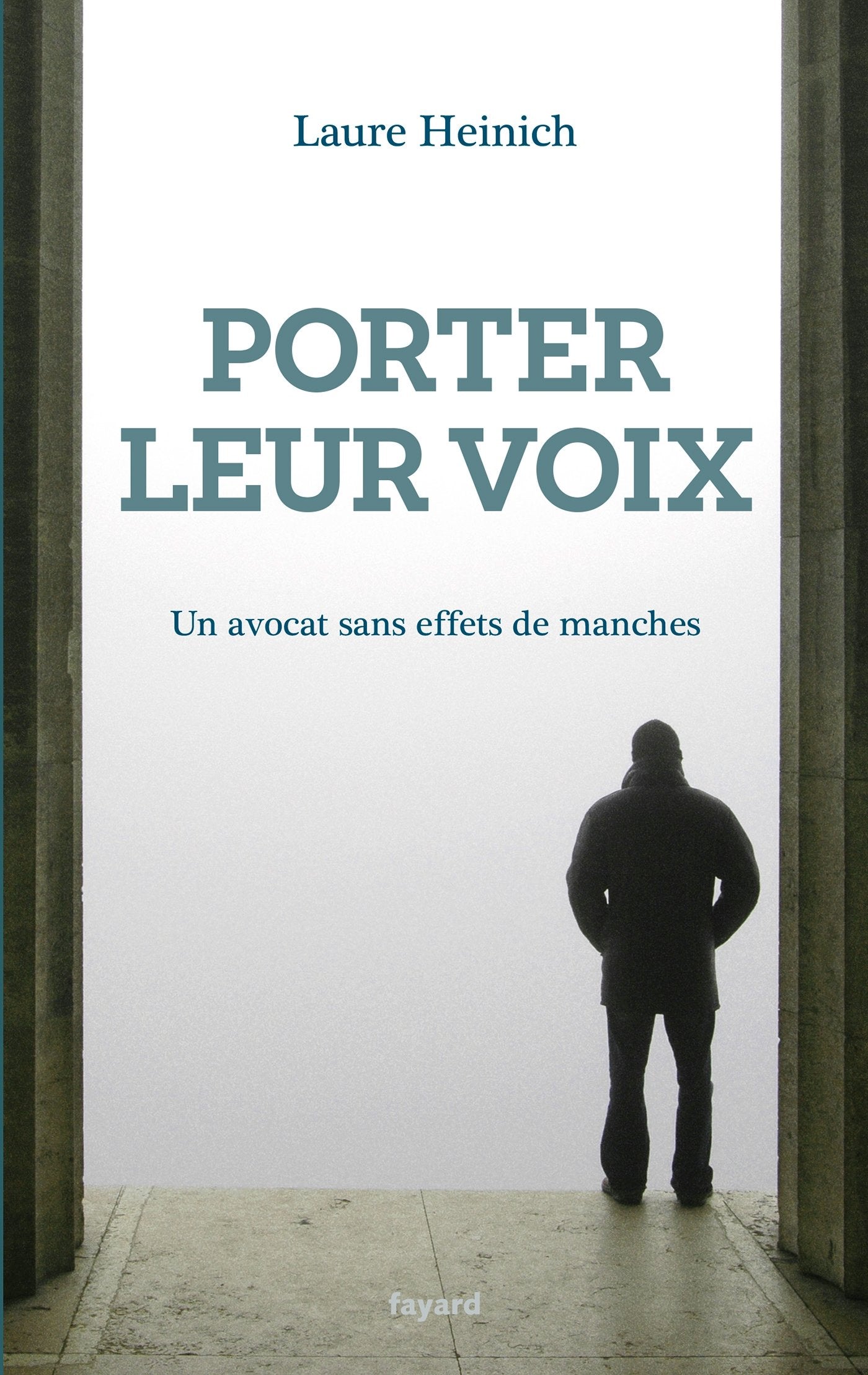 Porter leur voix: Un avocat sans effets de manches book