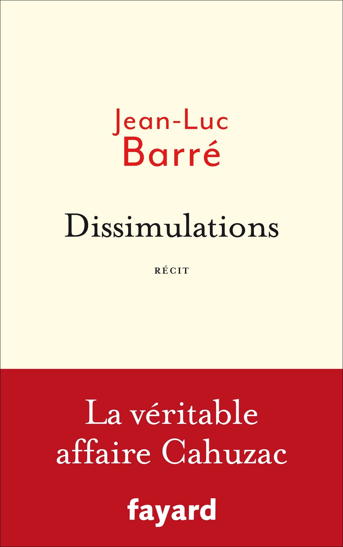Dissimulations: La véritable affaire Cahuzac book