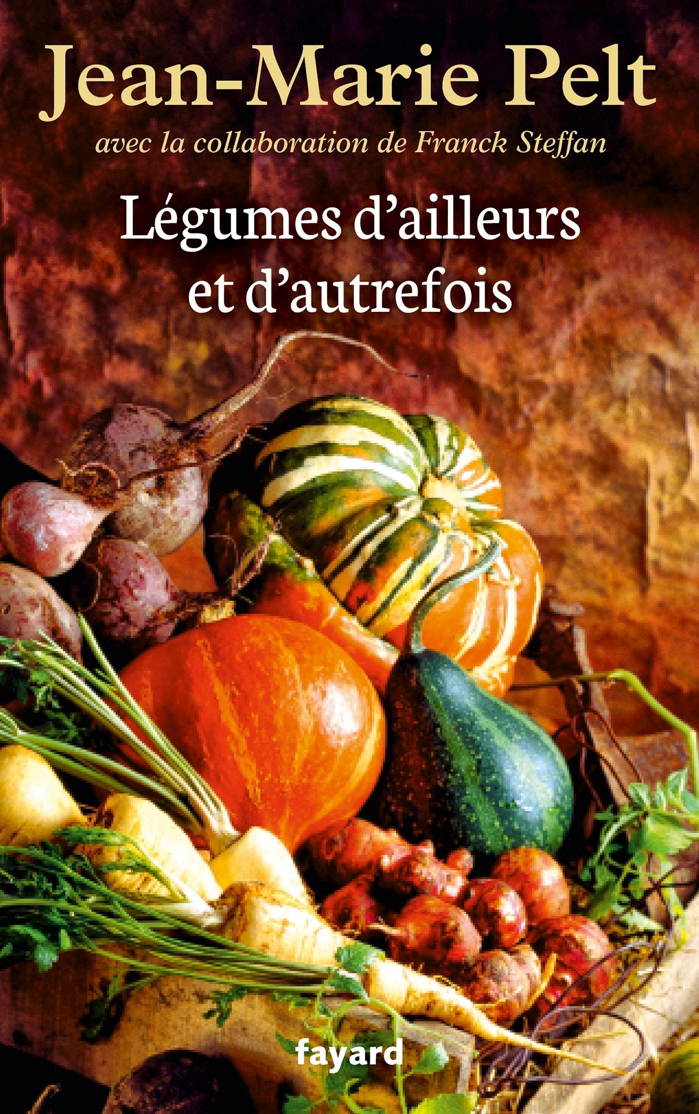 Légumes d'ailleurs et d'autrefois book