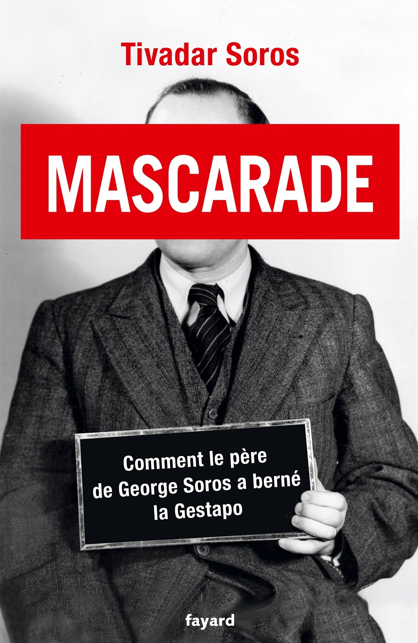 Mascarade: Comment le père de George Soros a berné la Gestapo book