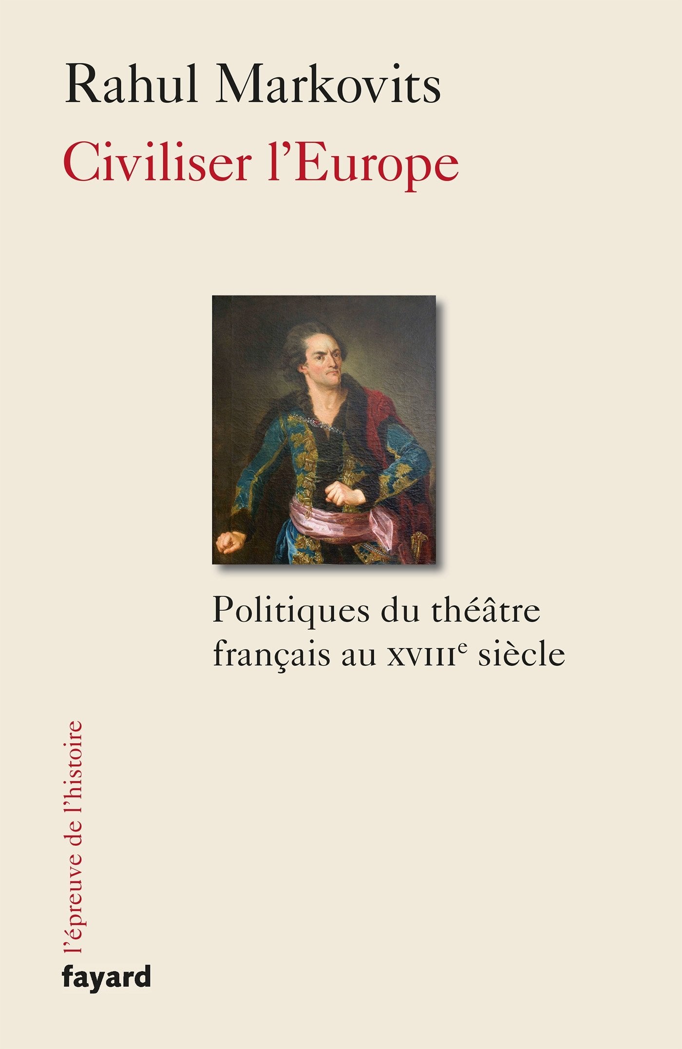 Civiliser l'Europe: Politiques du théâtre français au XVIIIe siècle book