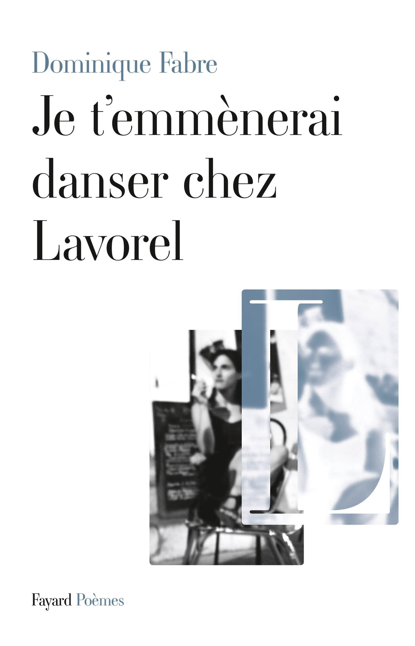 Je t'emmènerai danser chez Lavorel book