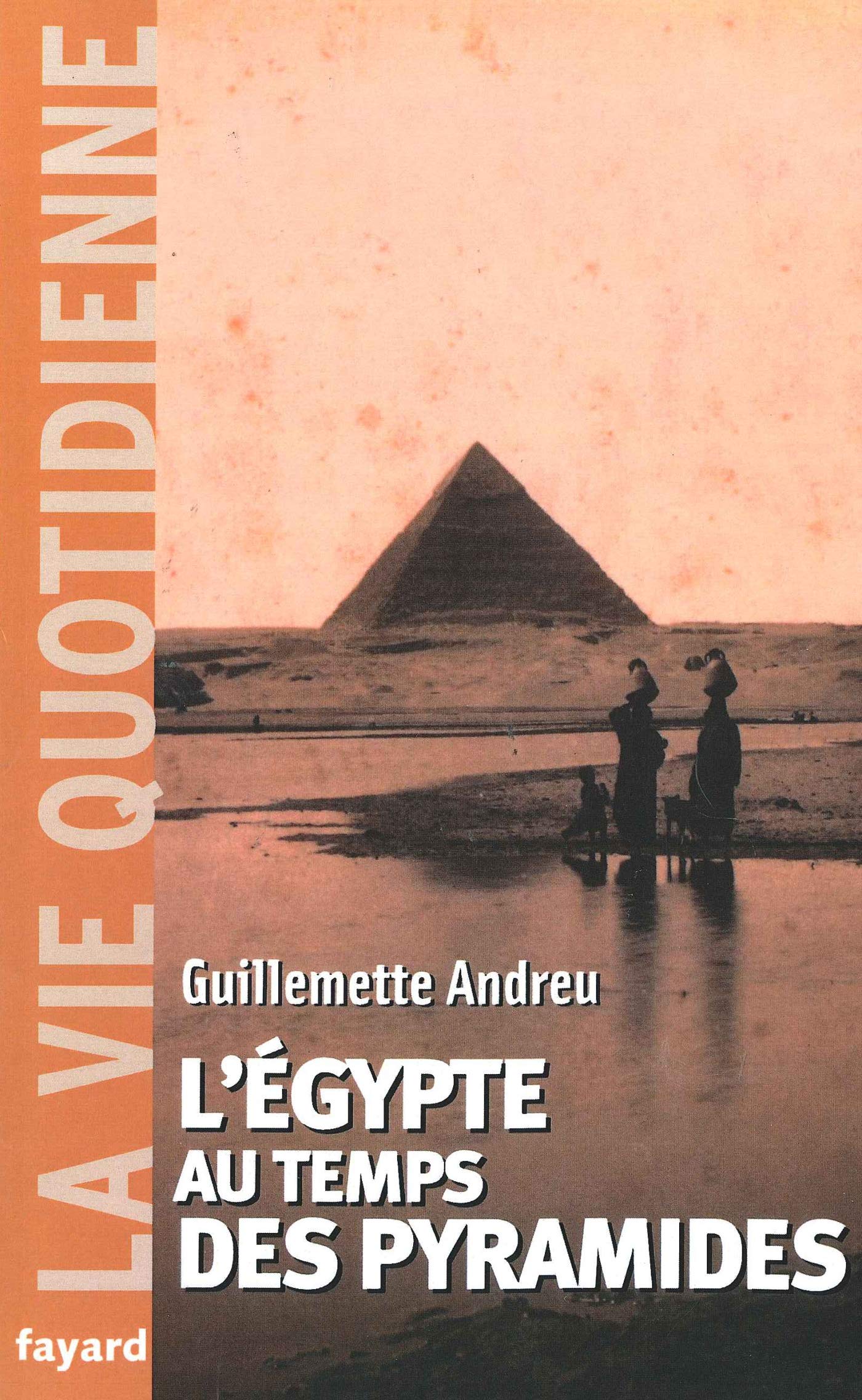 L'Egypte au temps des pyramides: La vie quotidienne book