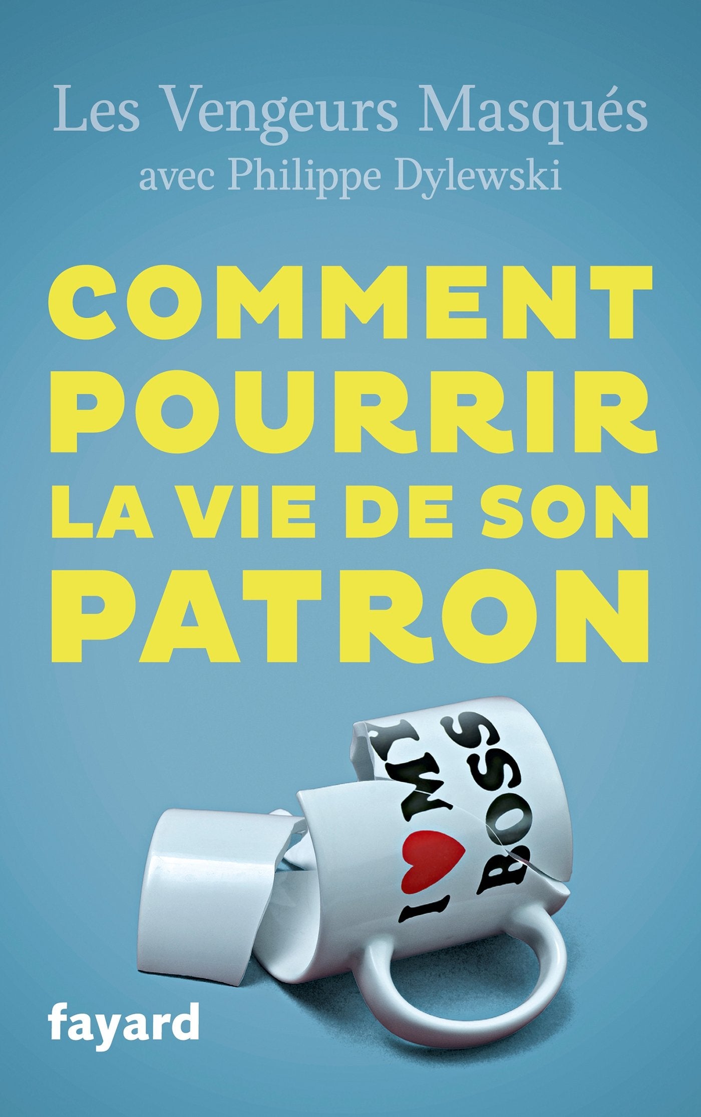 Comment pourrir la vie de son patron book