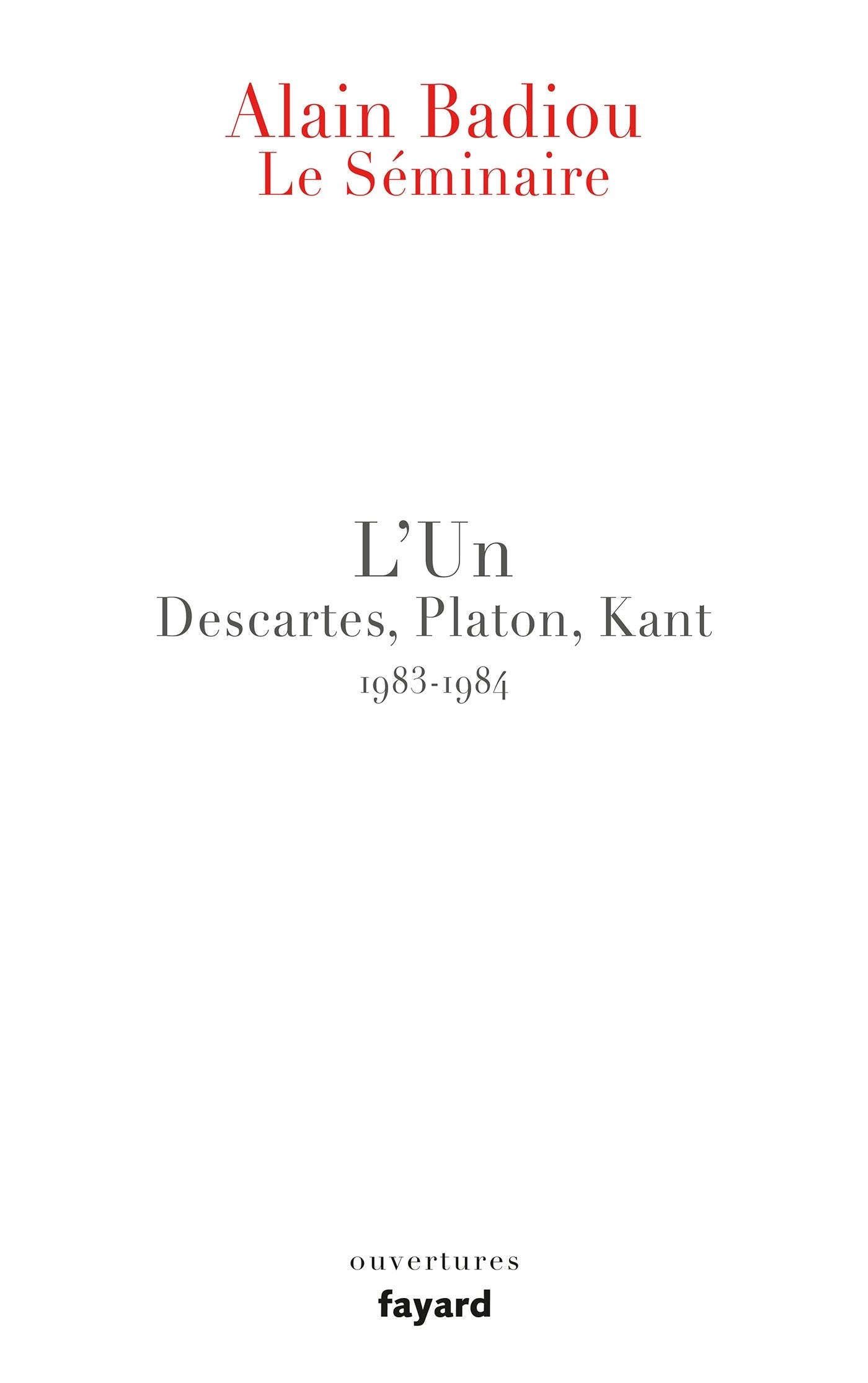Le Séminaire - L'Un: Descartes, Platon, Kant (1983-1984) book