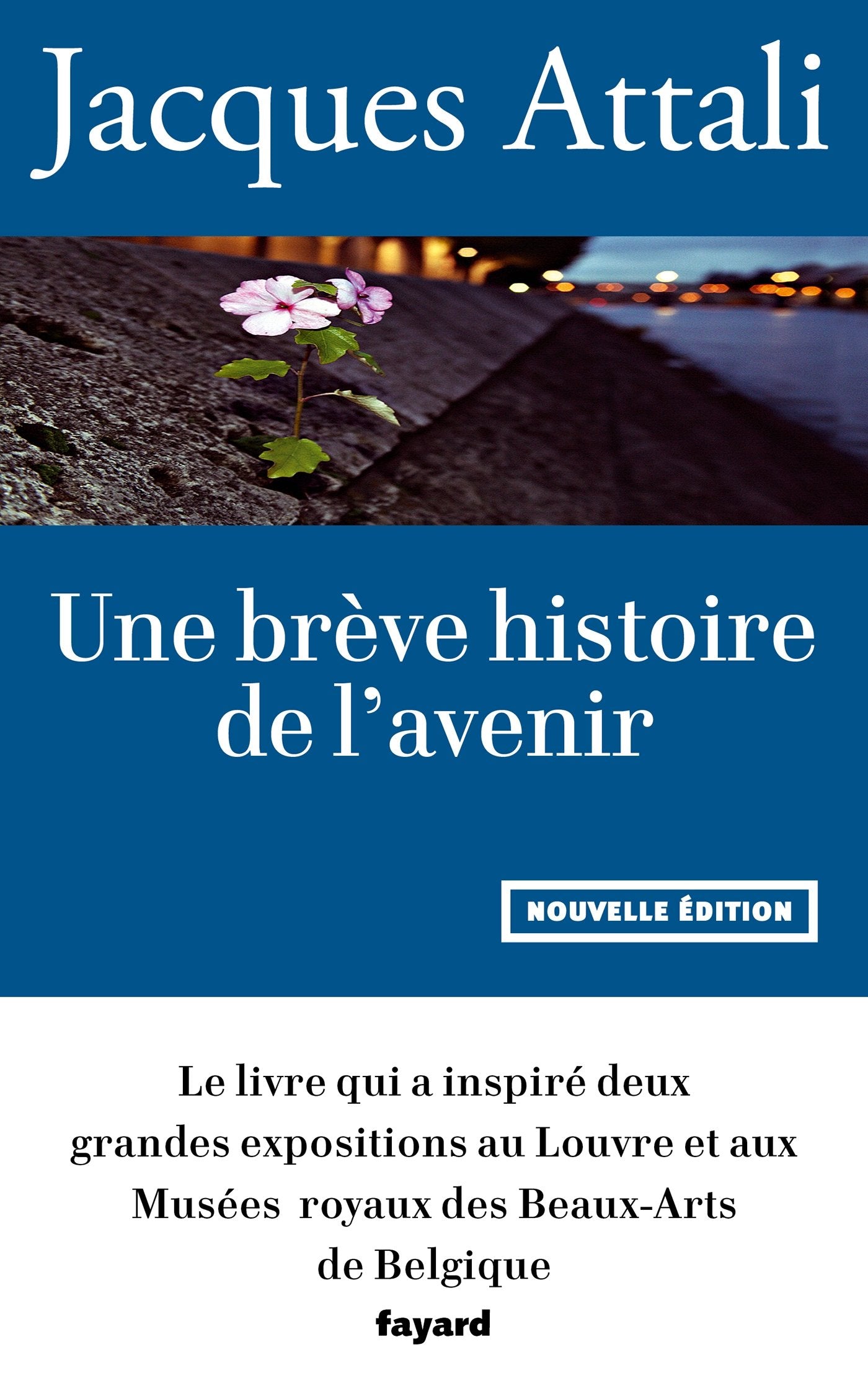 Une brève histoire de l'avenir: Nouvelle édition, revue et augmentée book
