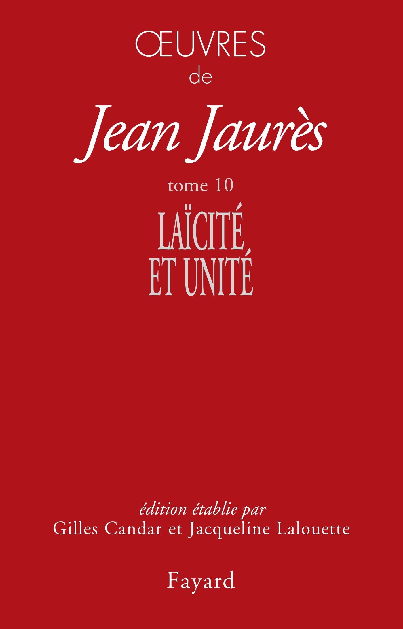 Oeuvres tome 10: Laïcité et unité book