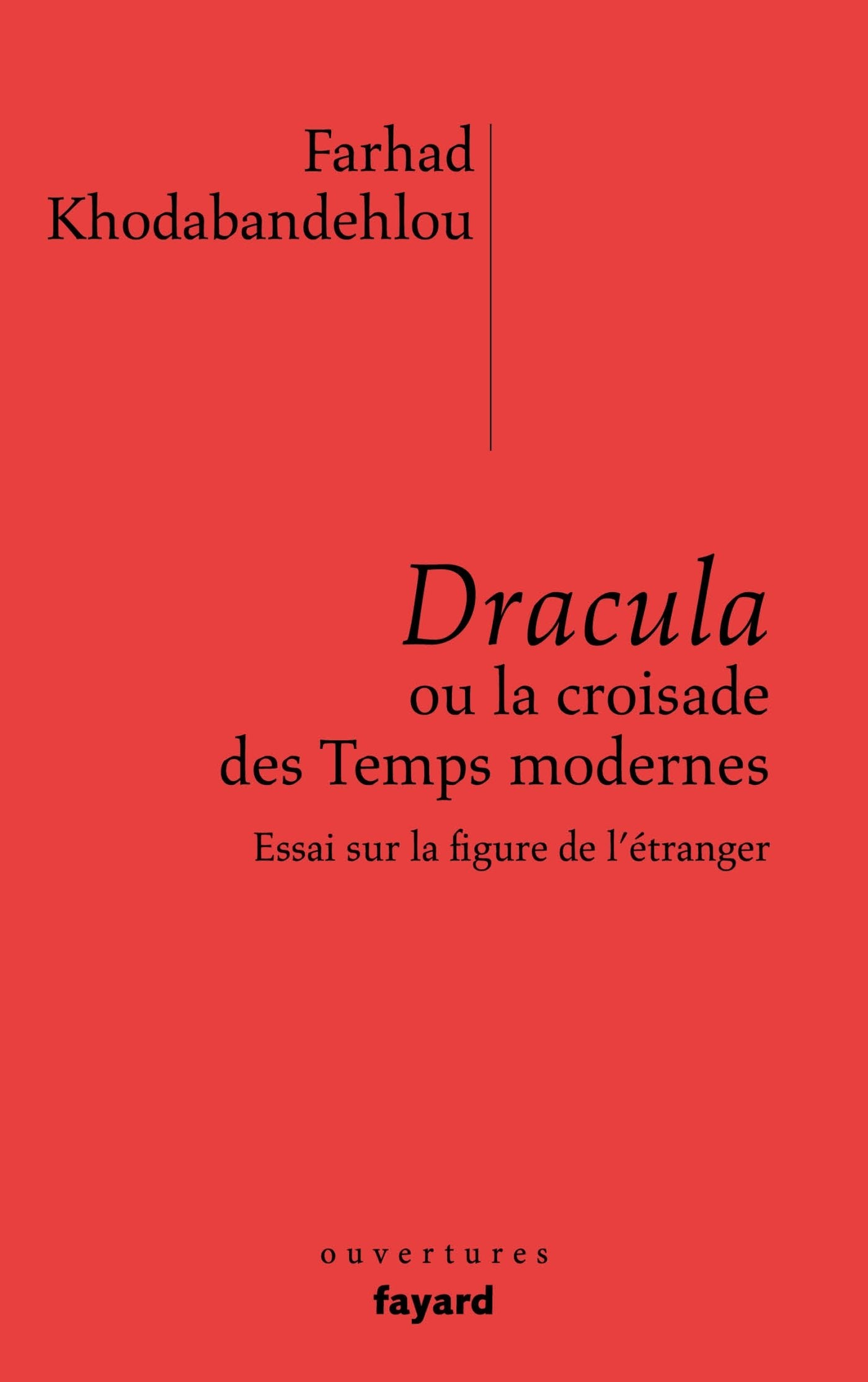 Dracula ou la croisade des temps modernes: Essai sur la figure de l'étranger book