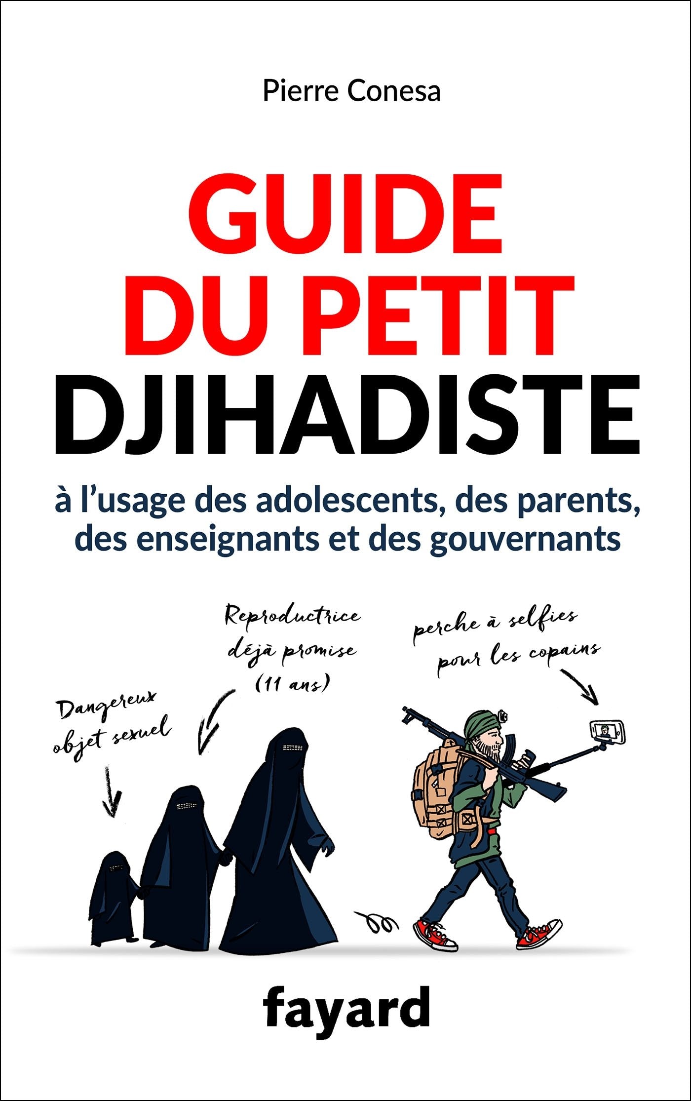 Guide du petit djihadiste: A l'usage des adolescents, des parents, des enseignants et des gouvernants (Documents) Social Sciences