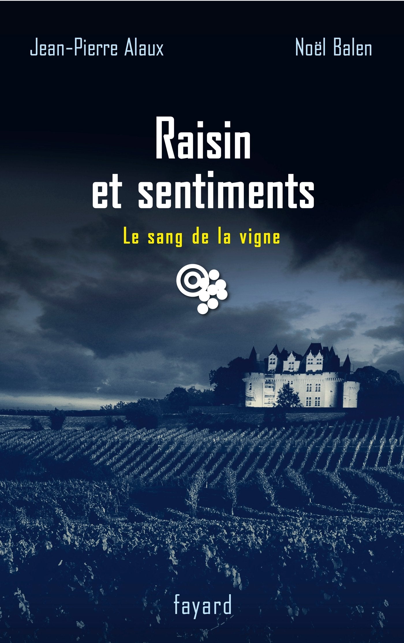 Raisin et sentiments: Le Sang de la vigne T. 24 book