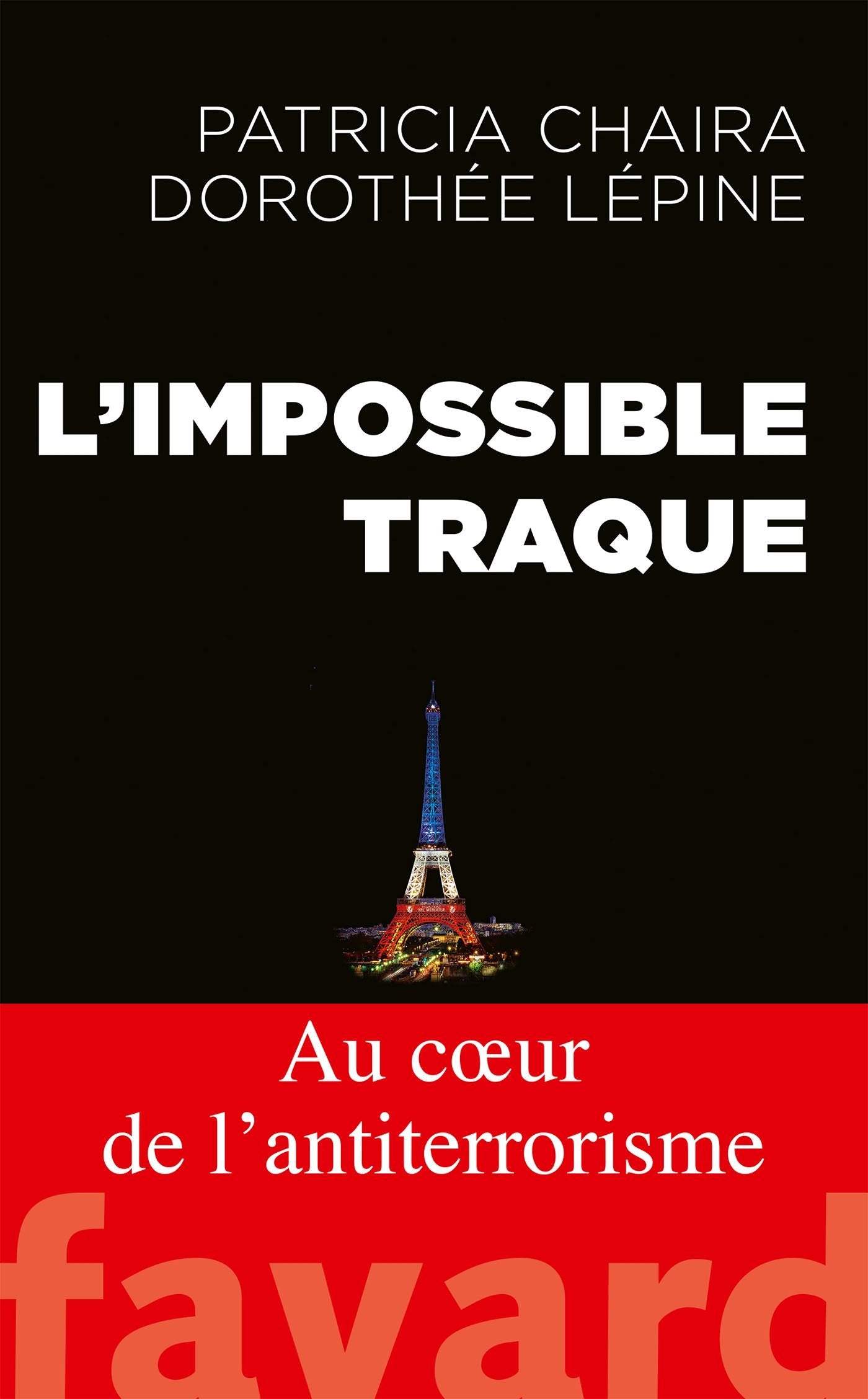 L'impossible traque: Au coeur de l'anti-terrorisme (Documents) Social Sciences