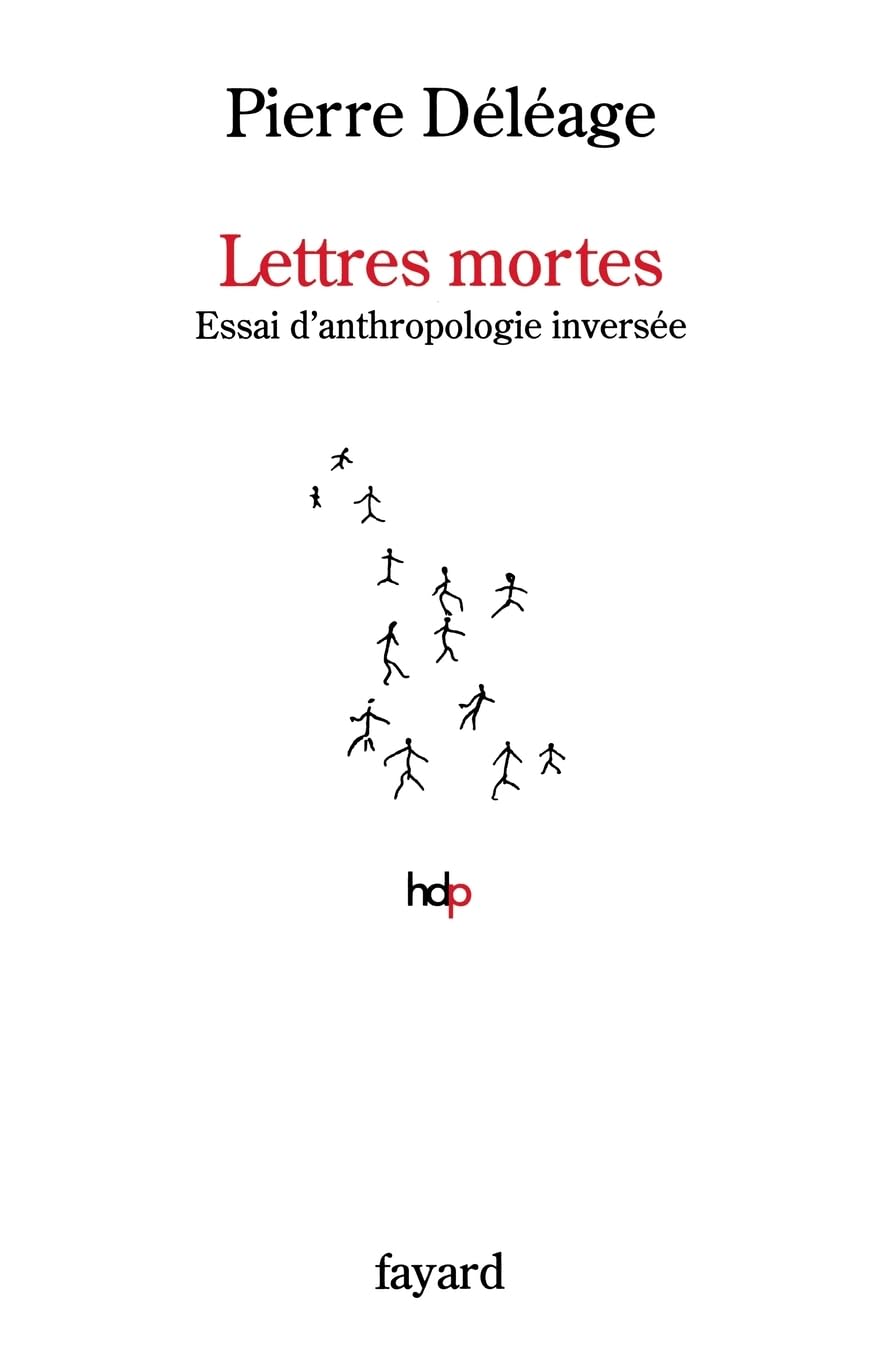 Lettres Mortes: Essai d'anthropologie inversée Social Sciences