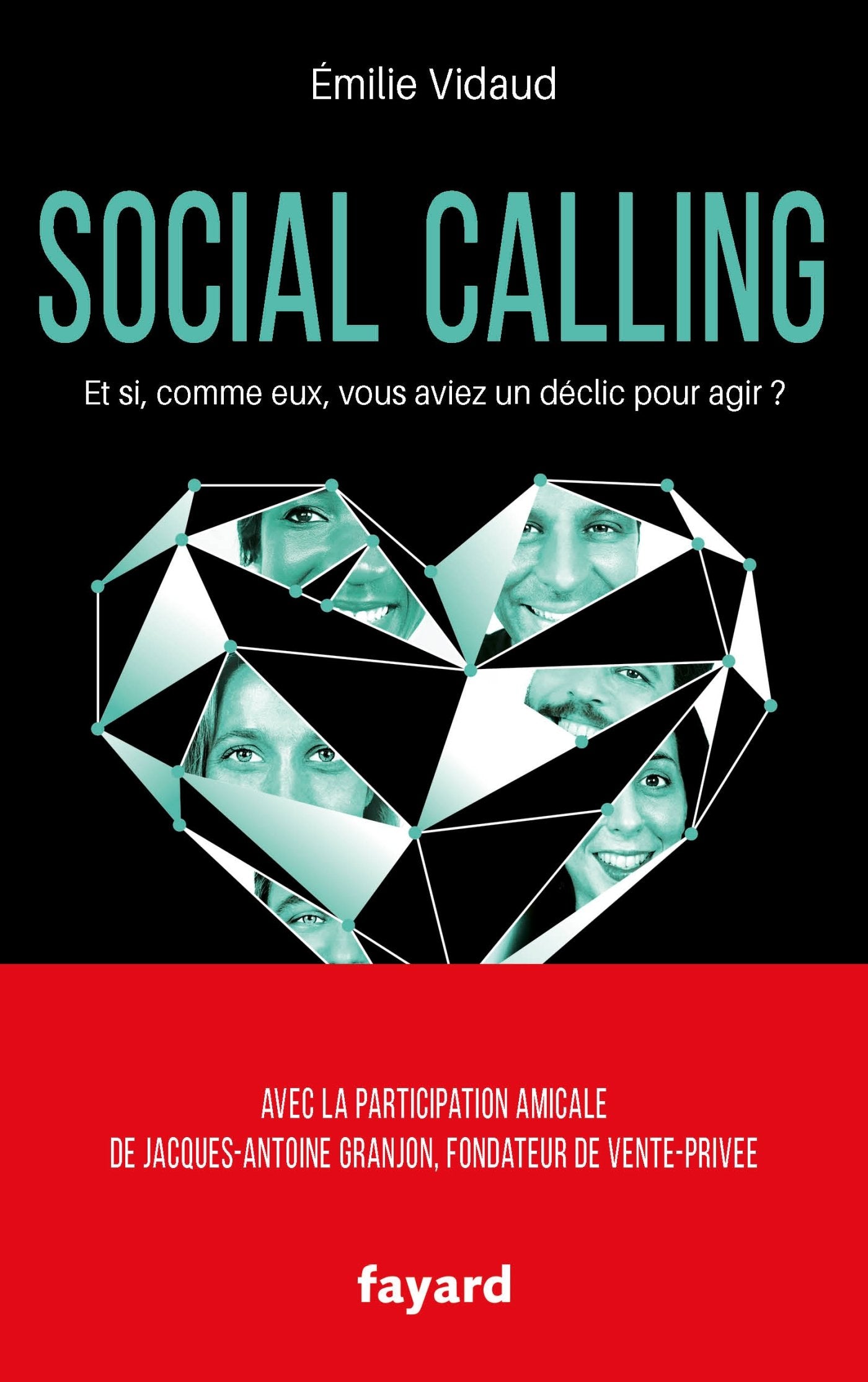 Social calling: Et si, comme eux, vous aviez un déclic pour agir ? Essays & Short Stories
