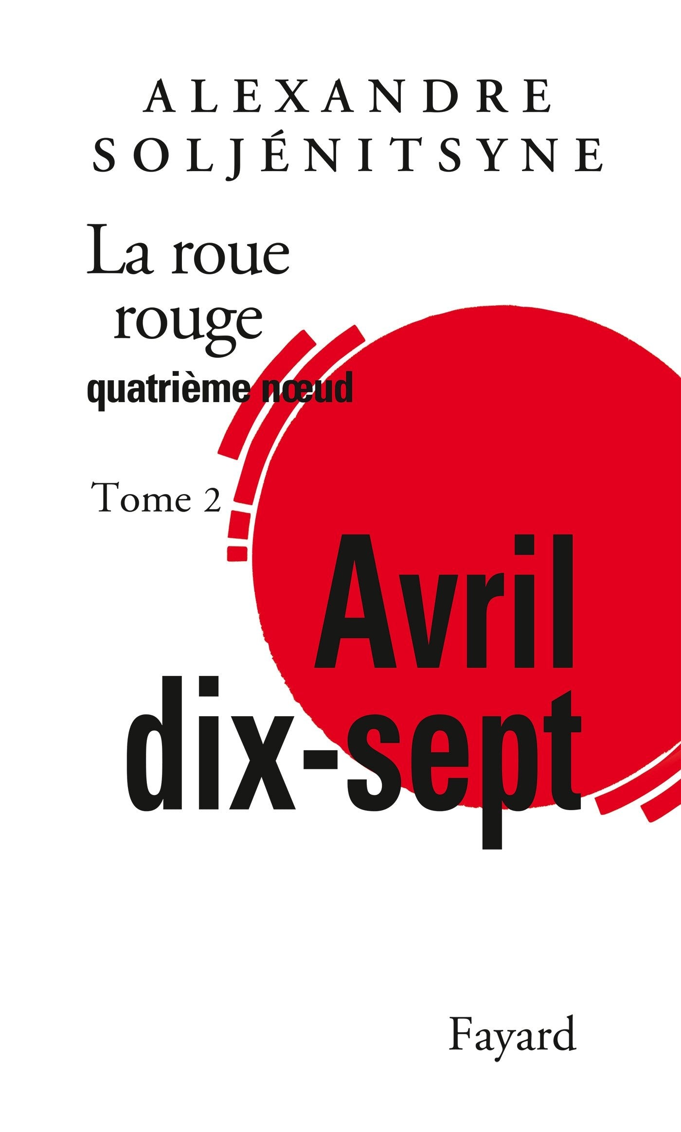 La Roue rouge - Avril 17 tome 2: Quatrième noeud Contemporary literature