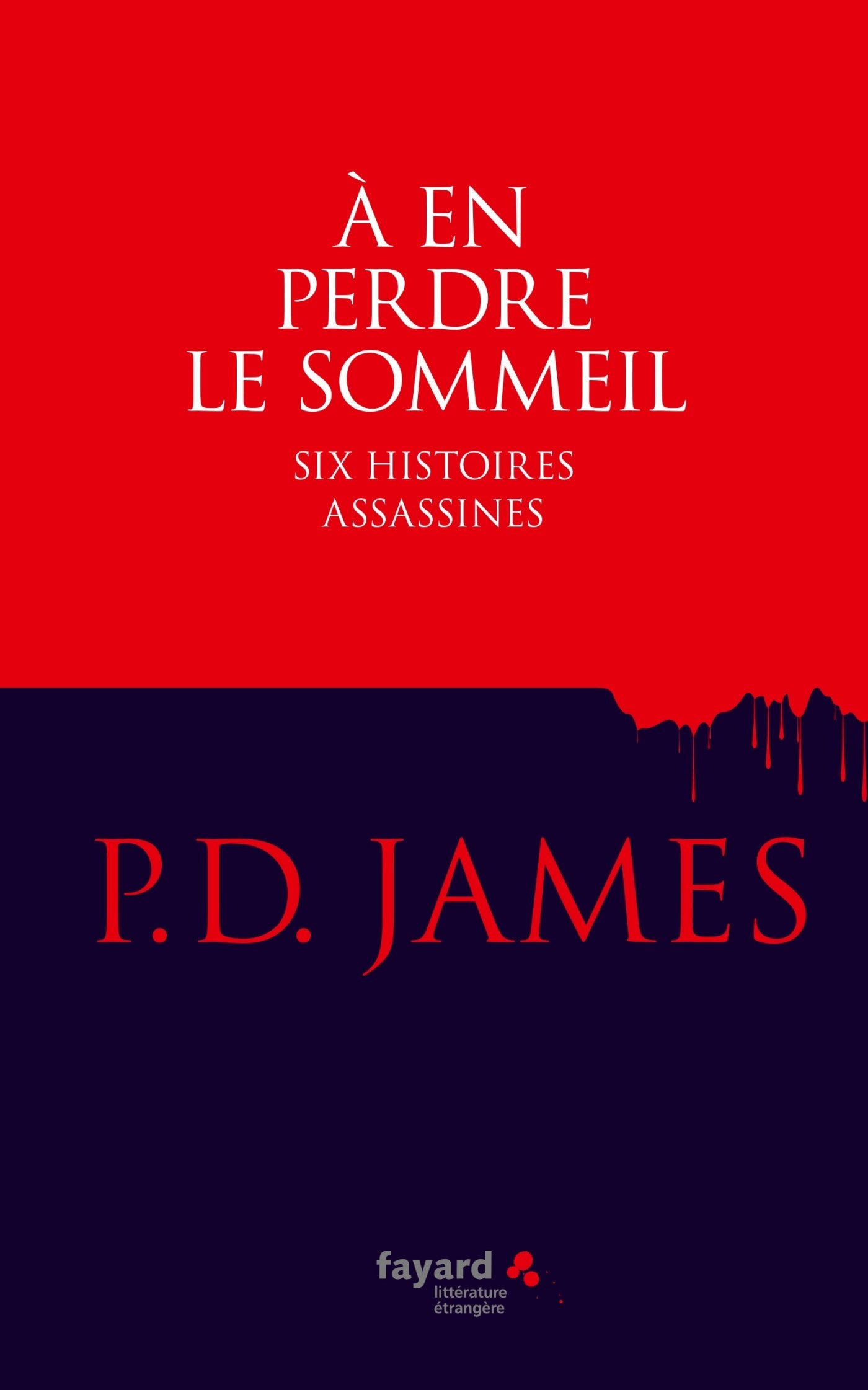 A en perdre le sommeil: Six histoires assassines Contemporary literature