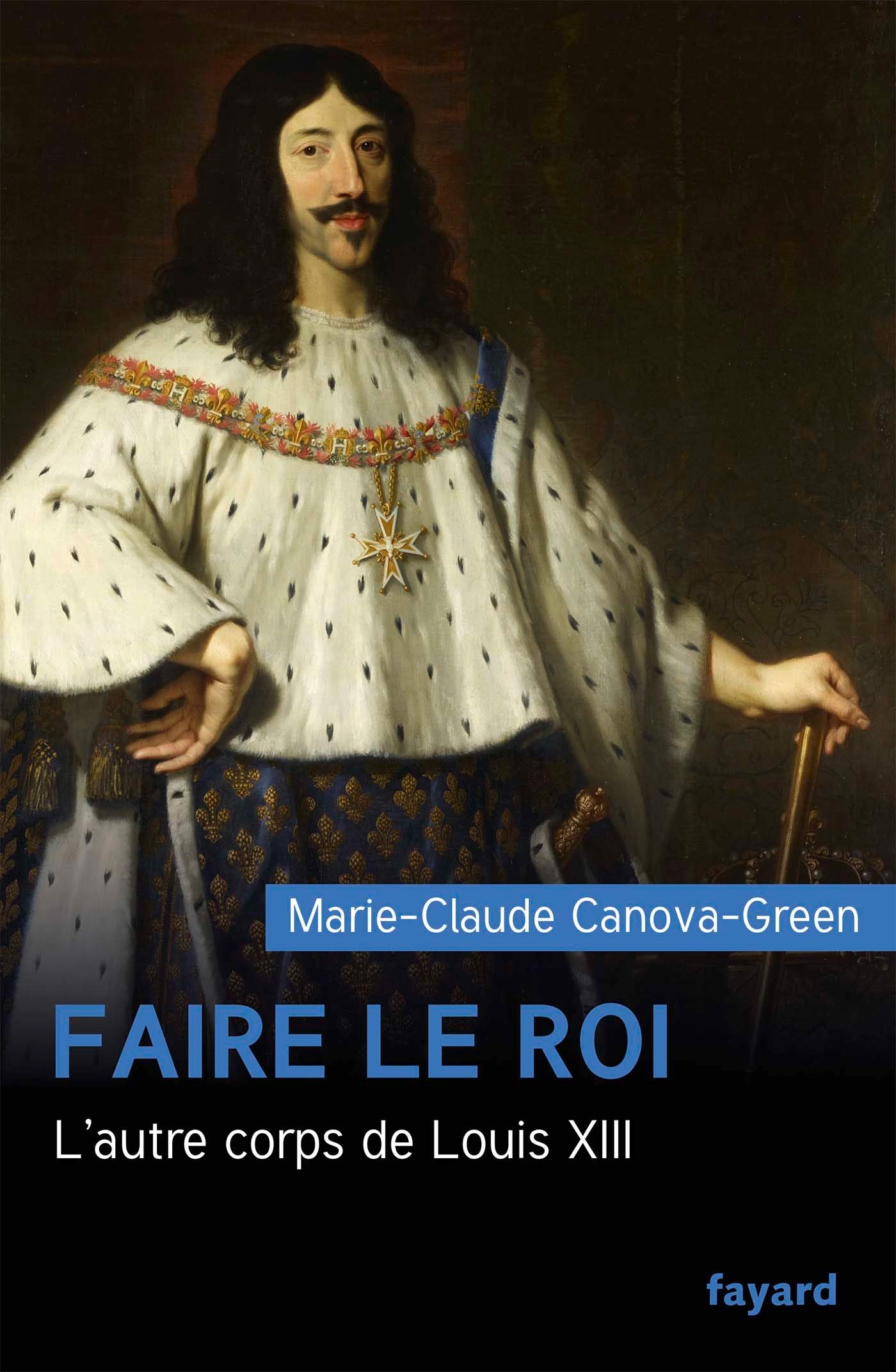 Faire le roi: L'autre corps de Louis XIII book