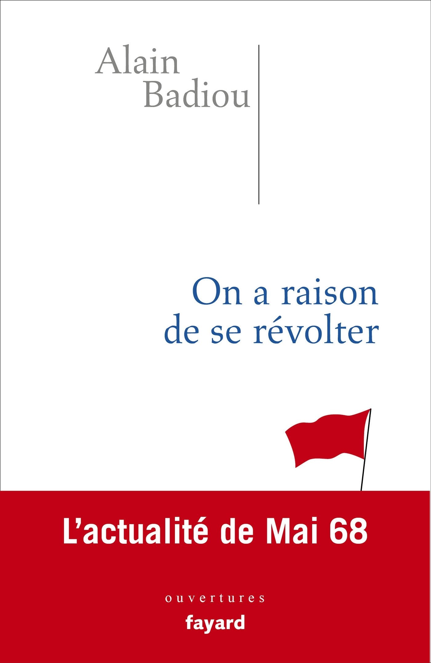 On a raison de se révolter: L'actualité de Mai 68 Essays & Short Stories