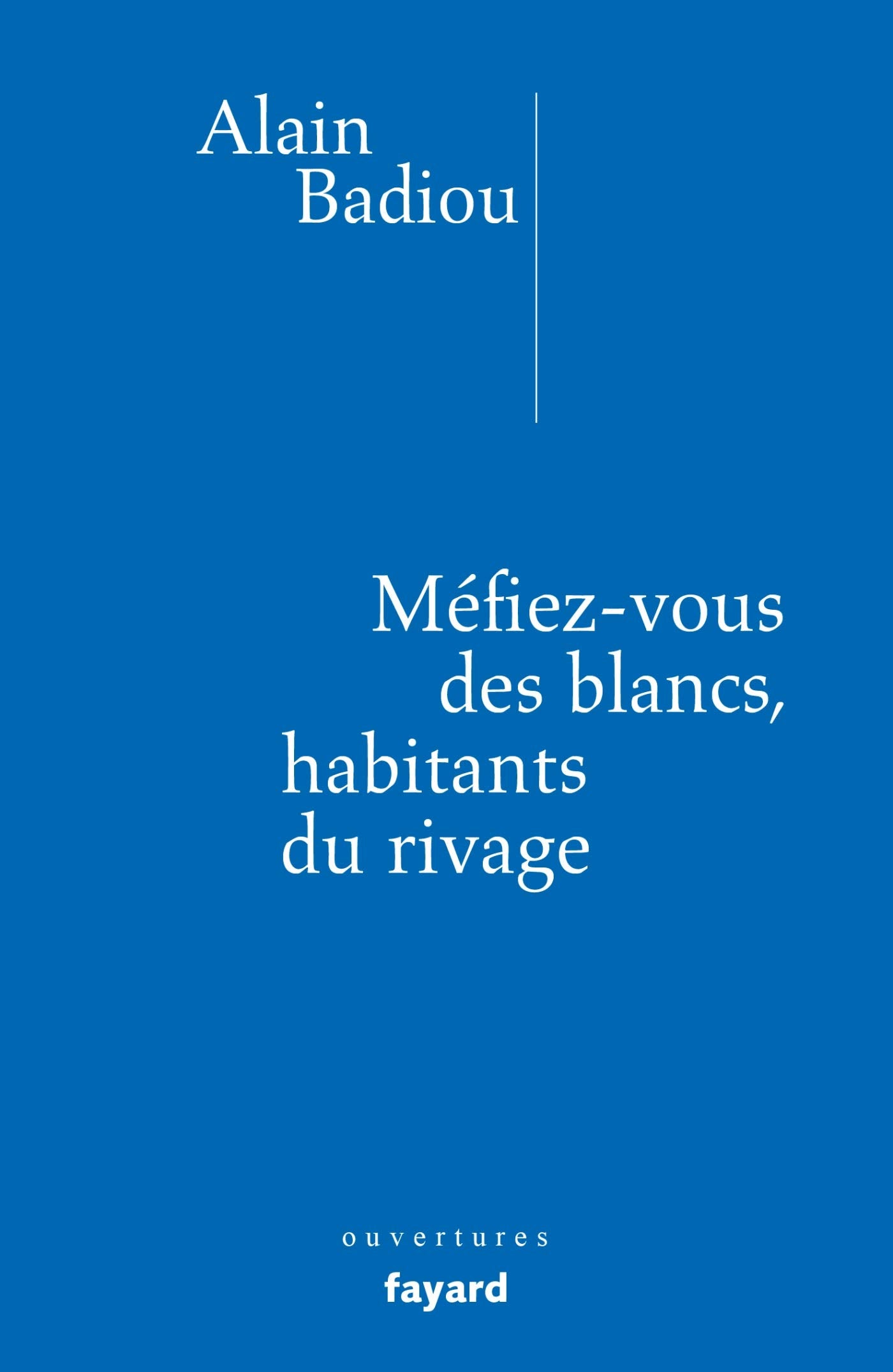 Méfiez-vous des blancs, habitants du rivage ! Essays & Short Stories