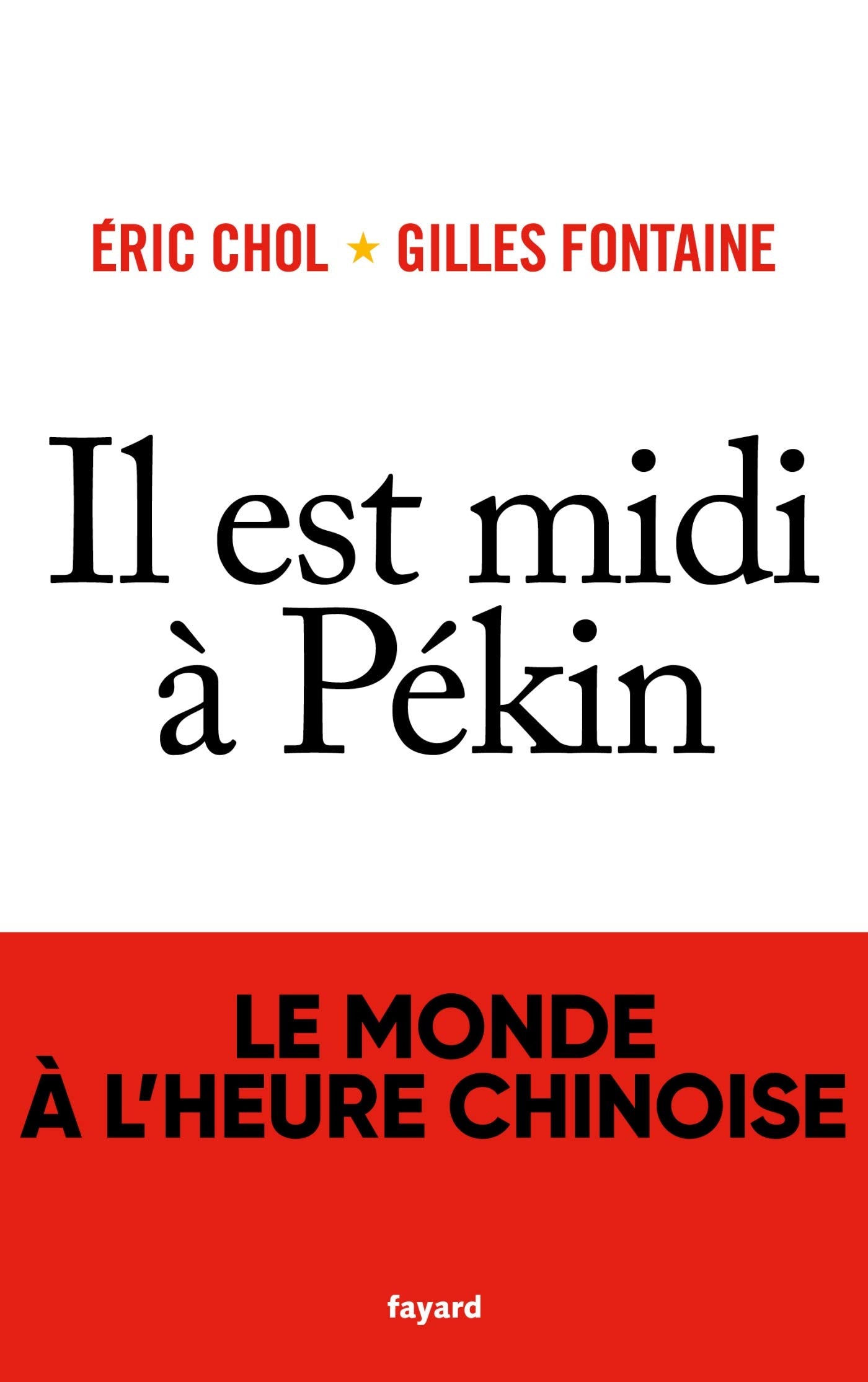 Il est midi à Pékin: Le monde à l'heure chinoise Books
