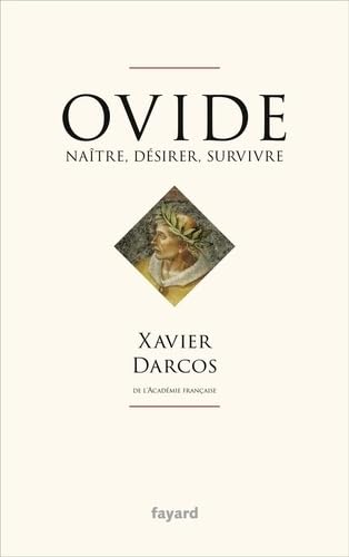 Ovide: Désirer, renaître, survivre Essays & Short Stories