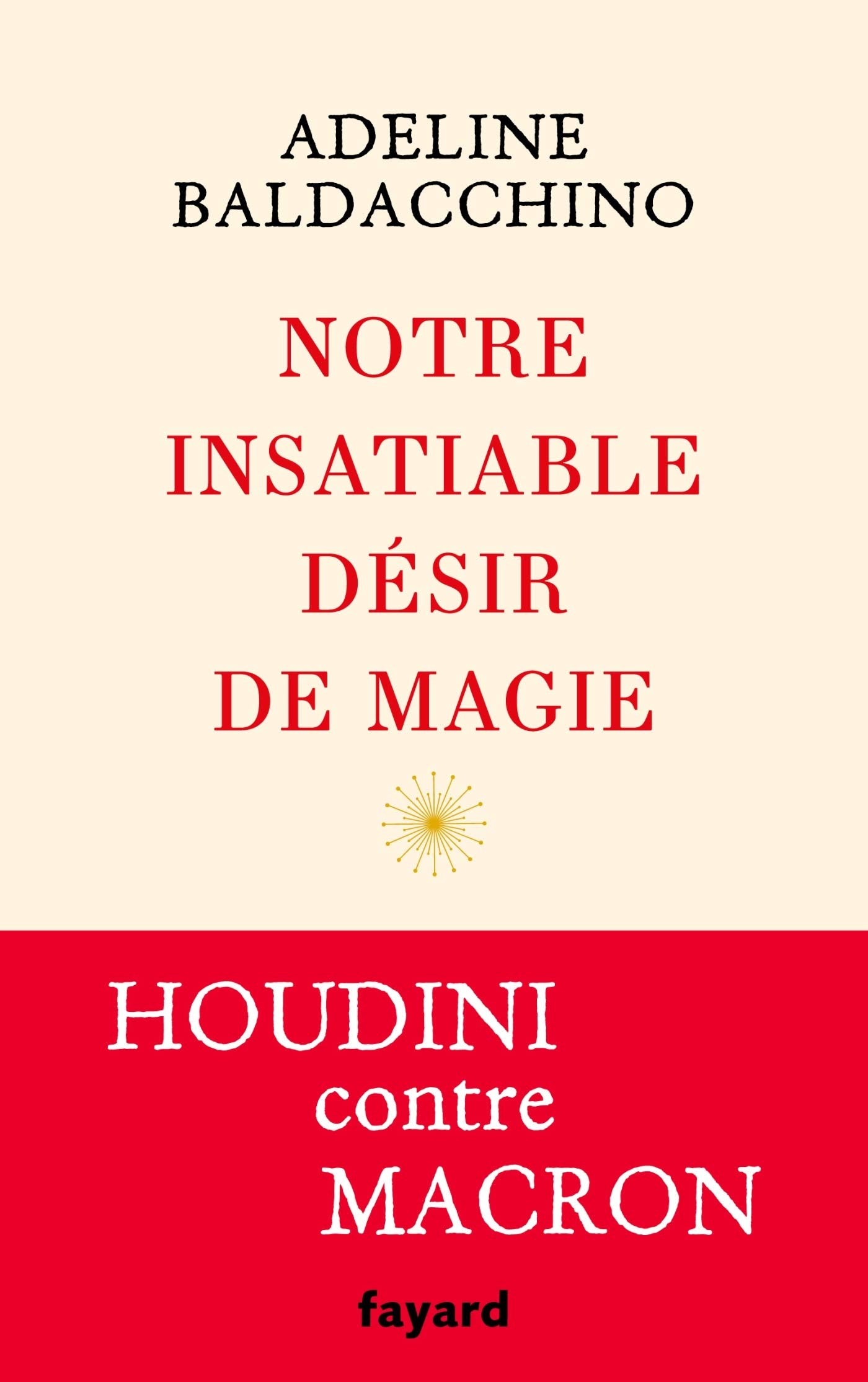 Notre insatiable désir de magie Essays & Short Stories