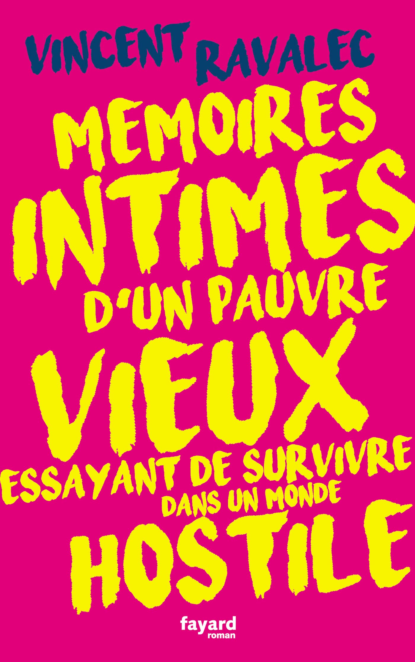 Mémoires intimes d'un pauvre vieux essayant de survivre dans un monde hostile Contemporary literature
