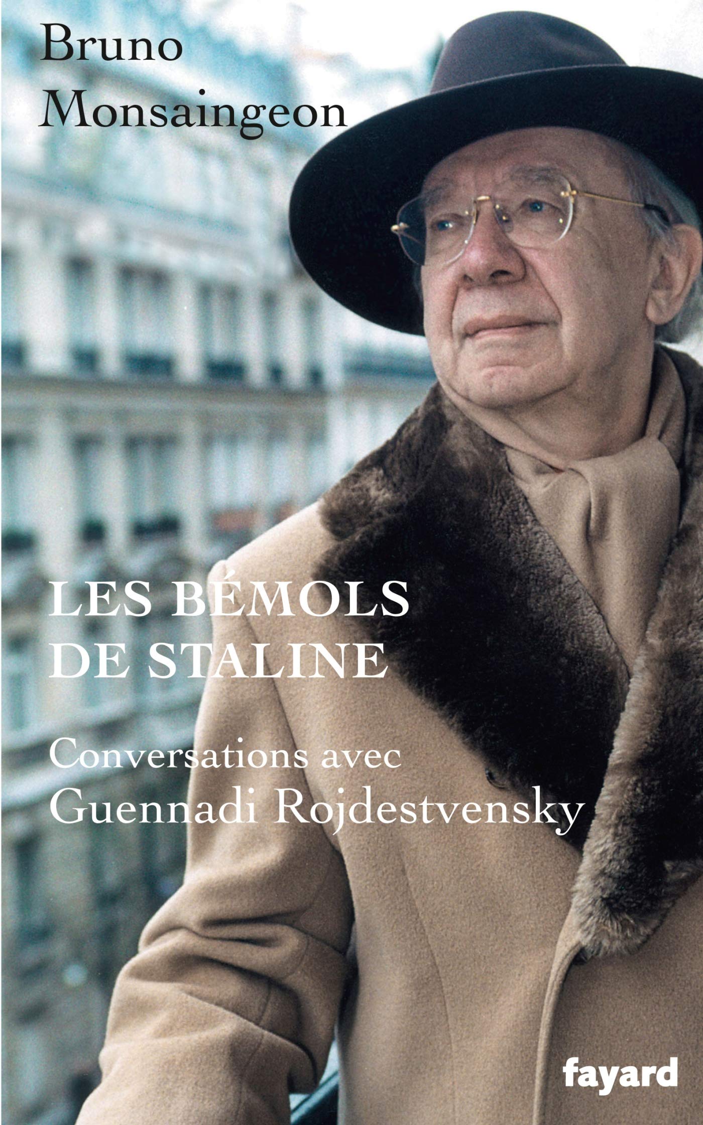 Les bémols de Staline: Conversations avec Guennadi Rojdestvensky Arts & Music