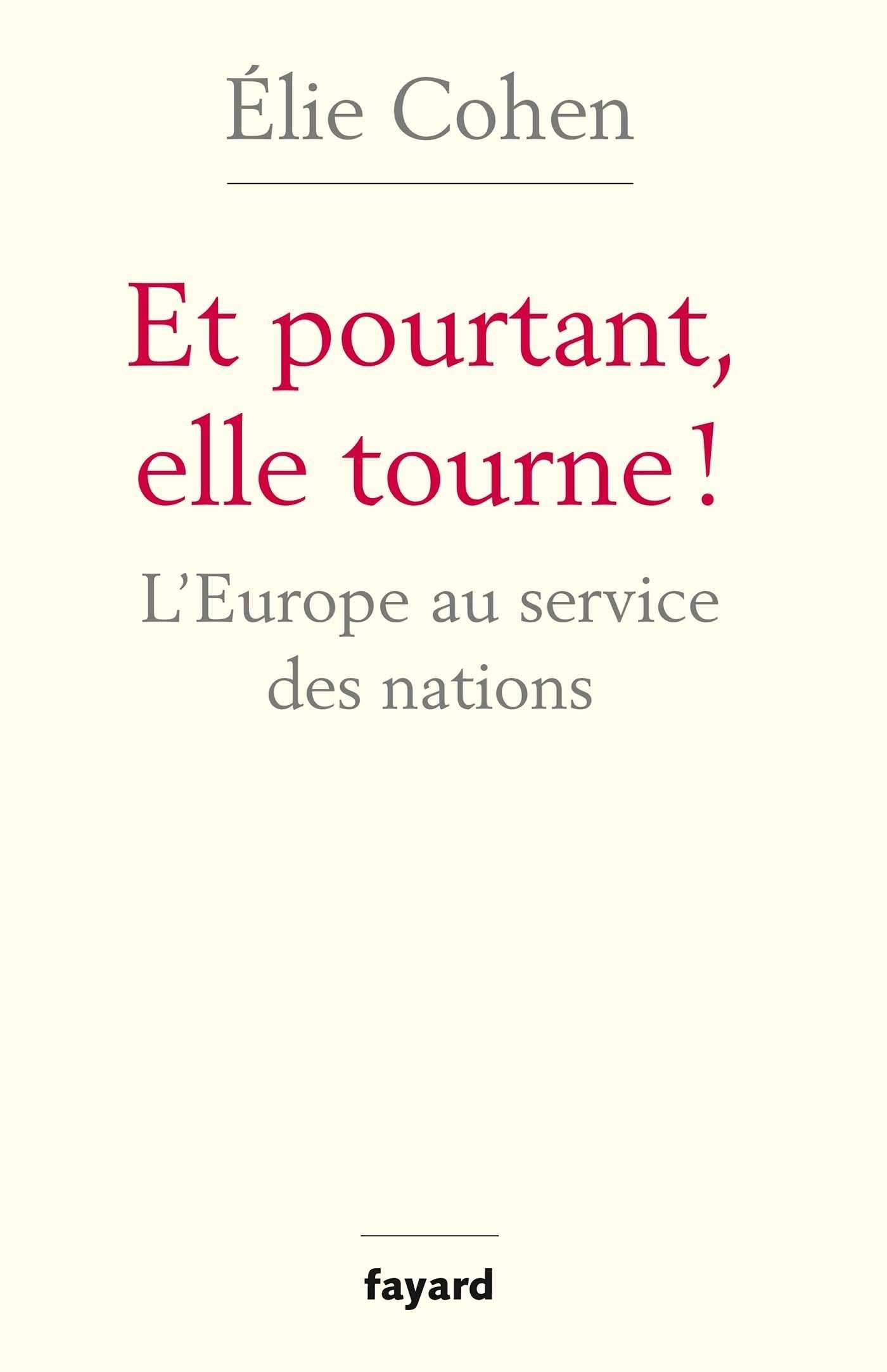 Et pourtant, elle tourne !: L'Europe au service des nations Books